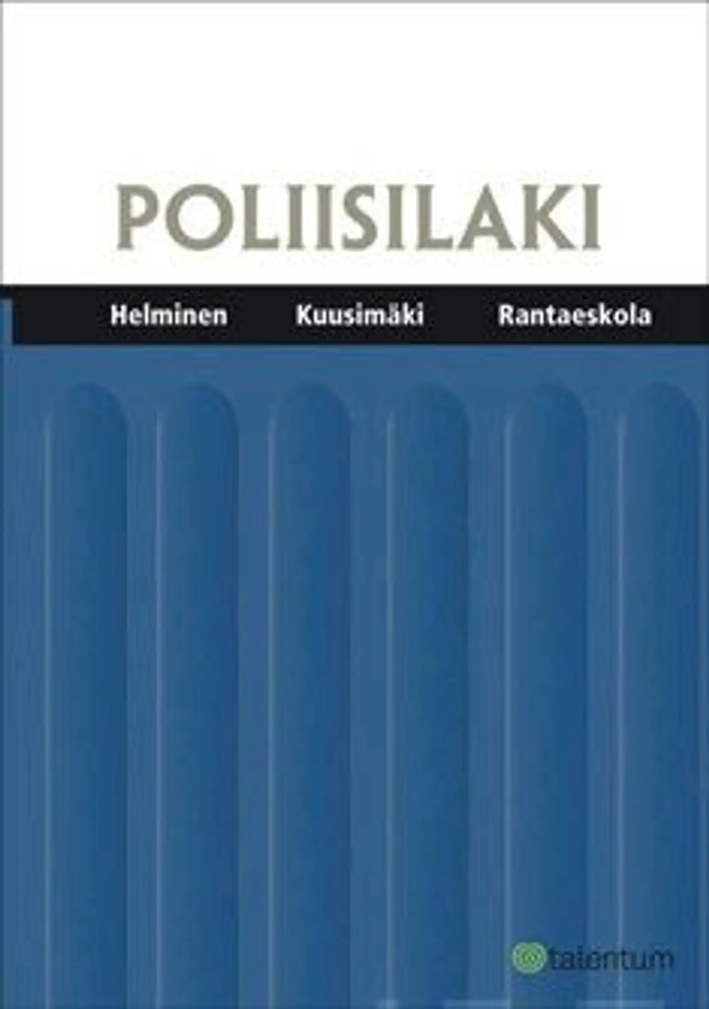 Helminen, Poliisilaki