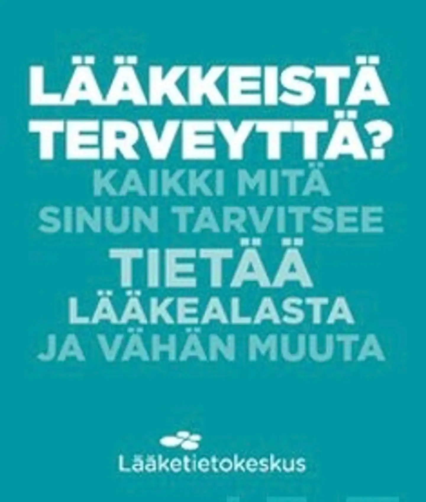 Lääkkeistä terveyttä