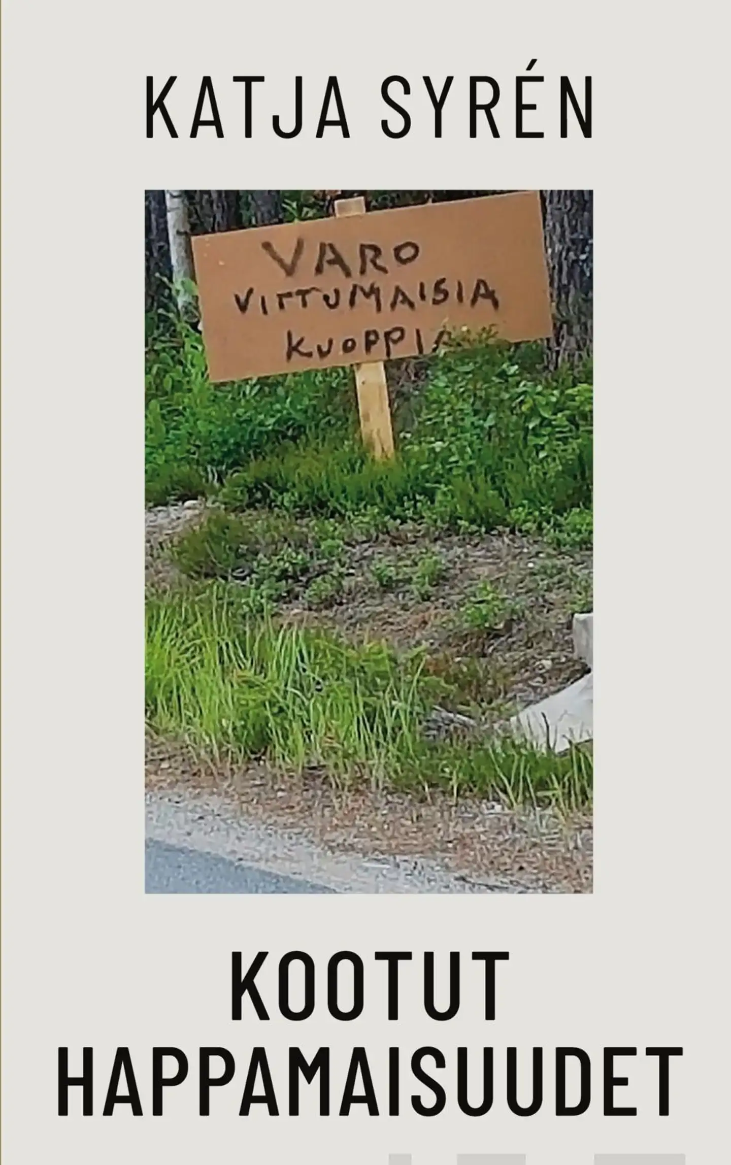 Syrén, Kootut happamaisuudet - Umpikujien filosofia