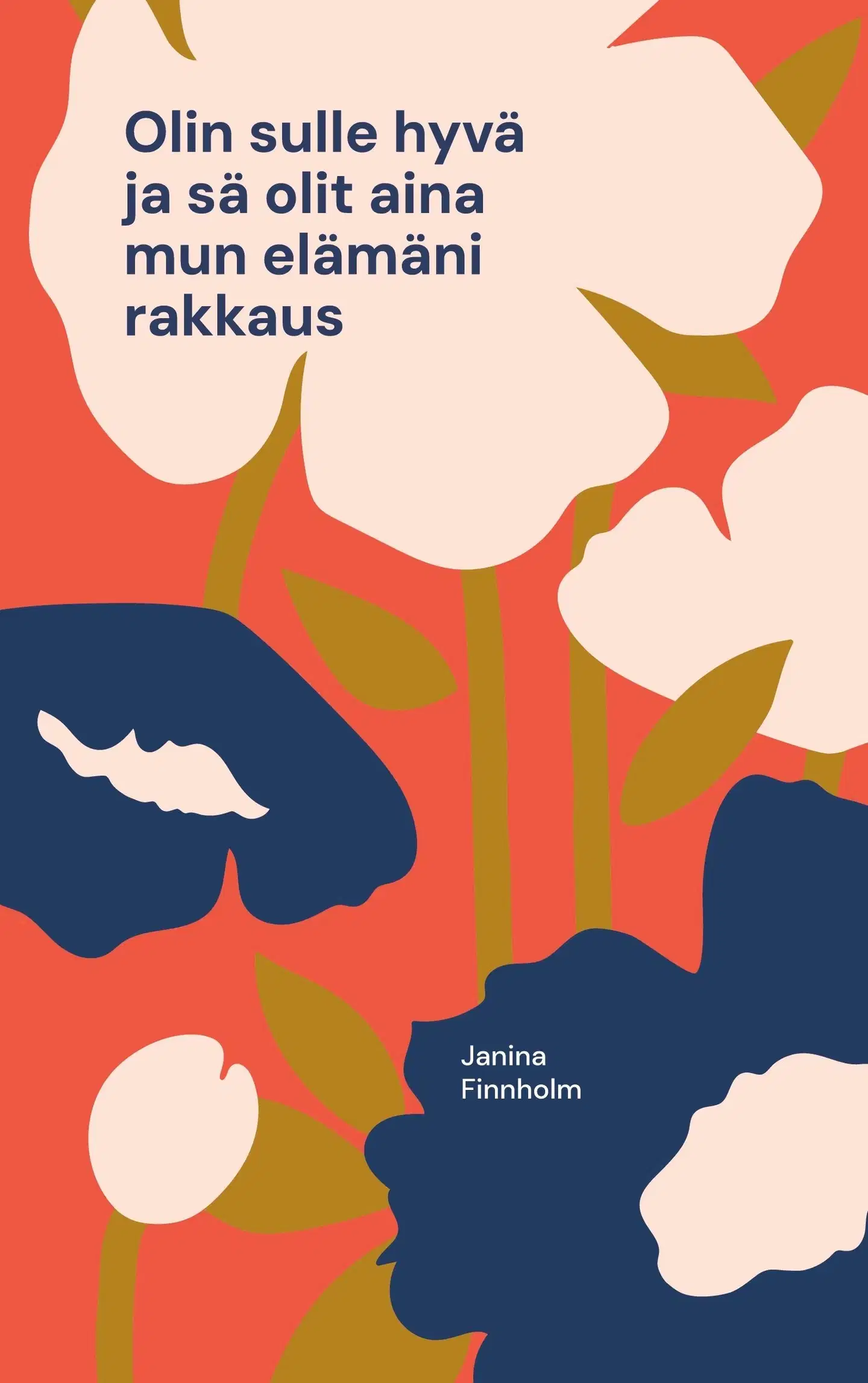 Finnholm, Olin sulle hyvä ja sä olit aina mun elämäni rakkaus