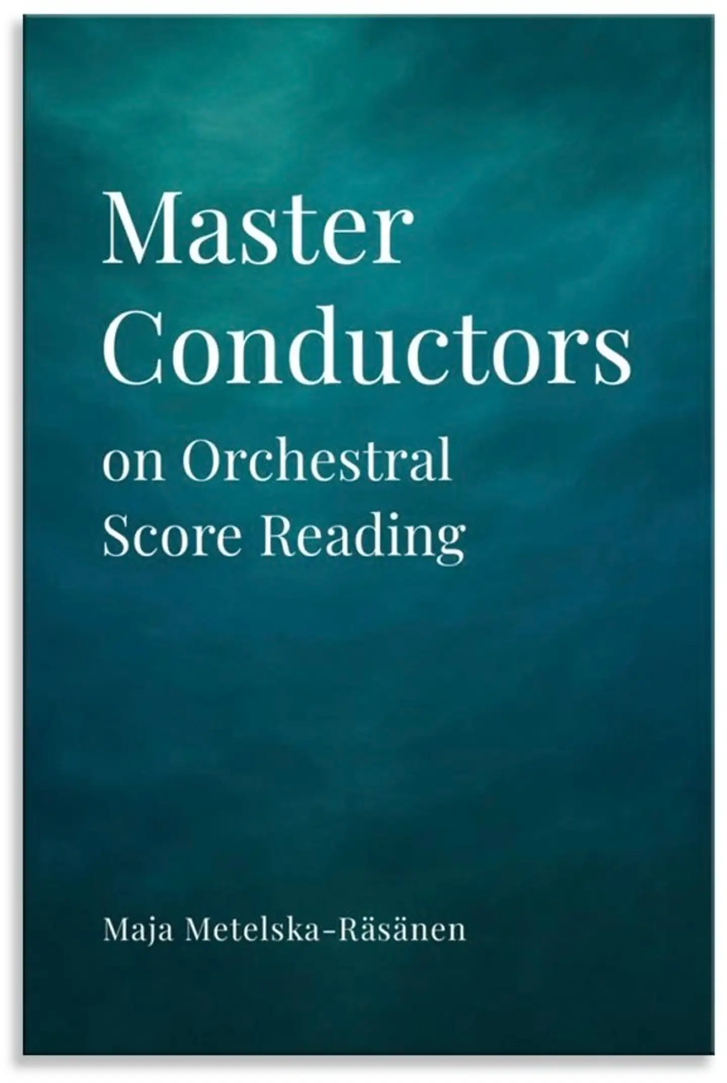 Metelska-Räsänen, Master conductors on orchestral score reading