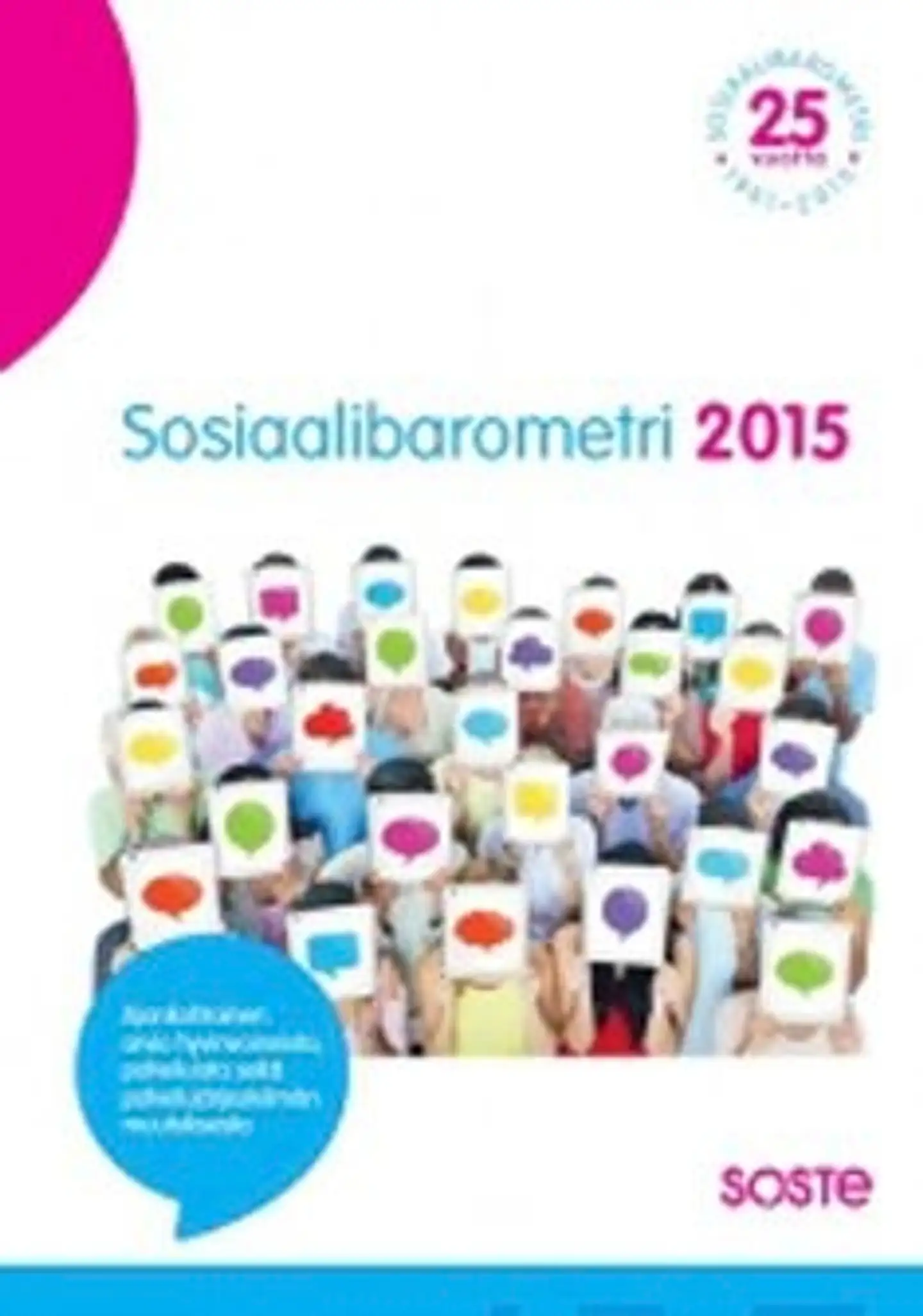 Hakkarainen, Sosiaalibarometri 2015 - Ajankohtainen arvio hyvinvoinnista,palveluista sekä palvelujärjestelmän muutoksesta