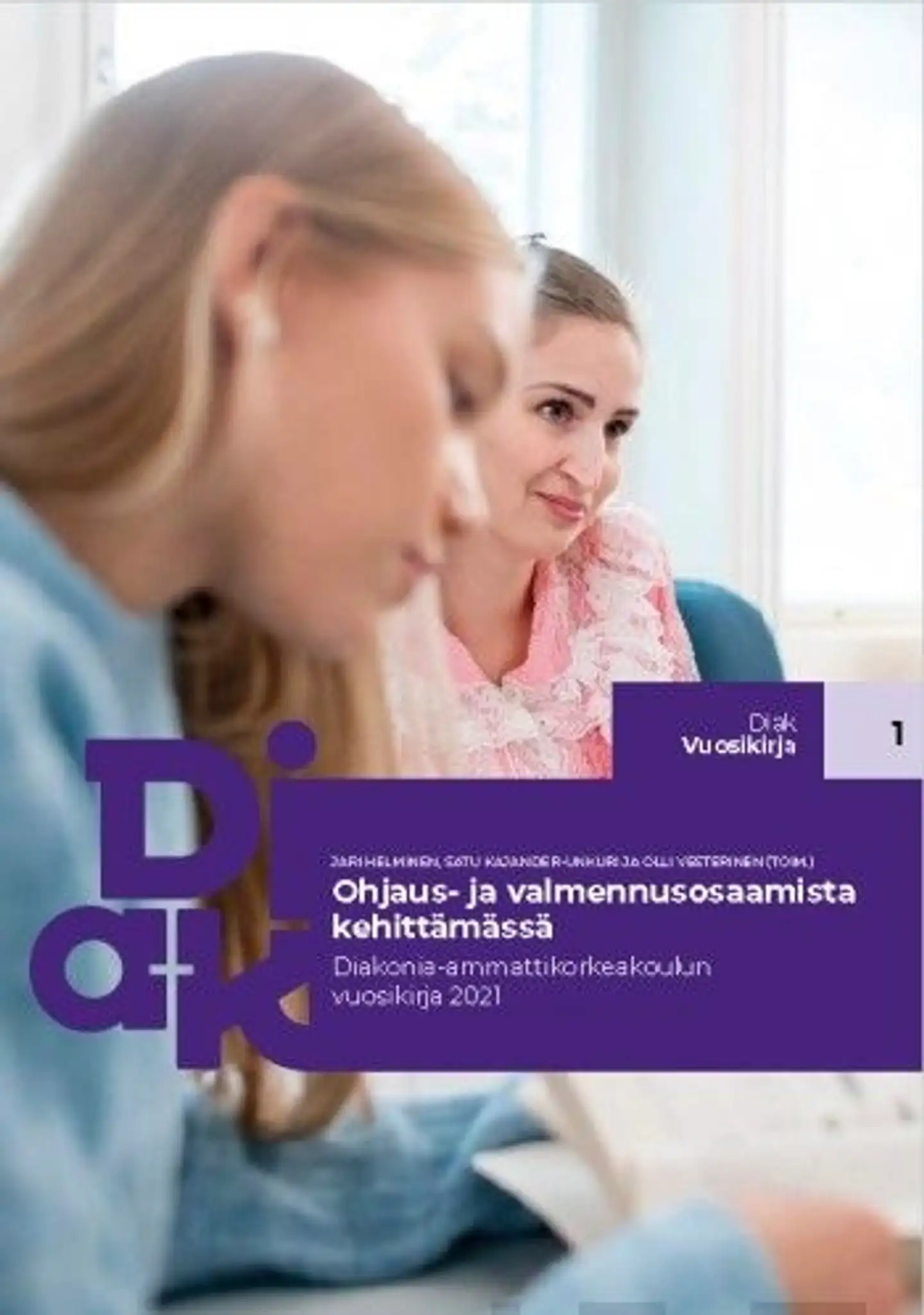 Ohjaus- ja valmennusosaamista kehittämässä - Diakonia-ammattikorkeakoulun vuosikirja 2021