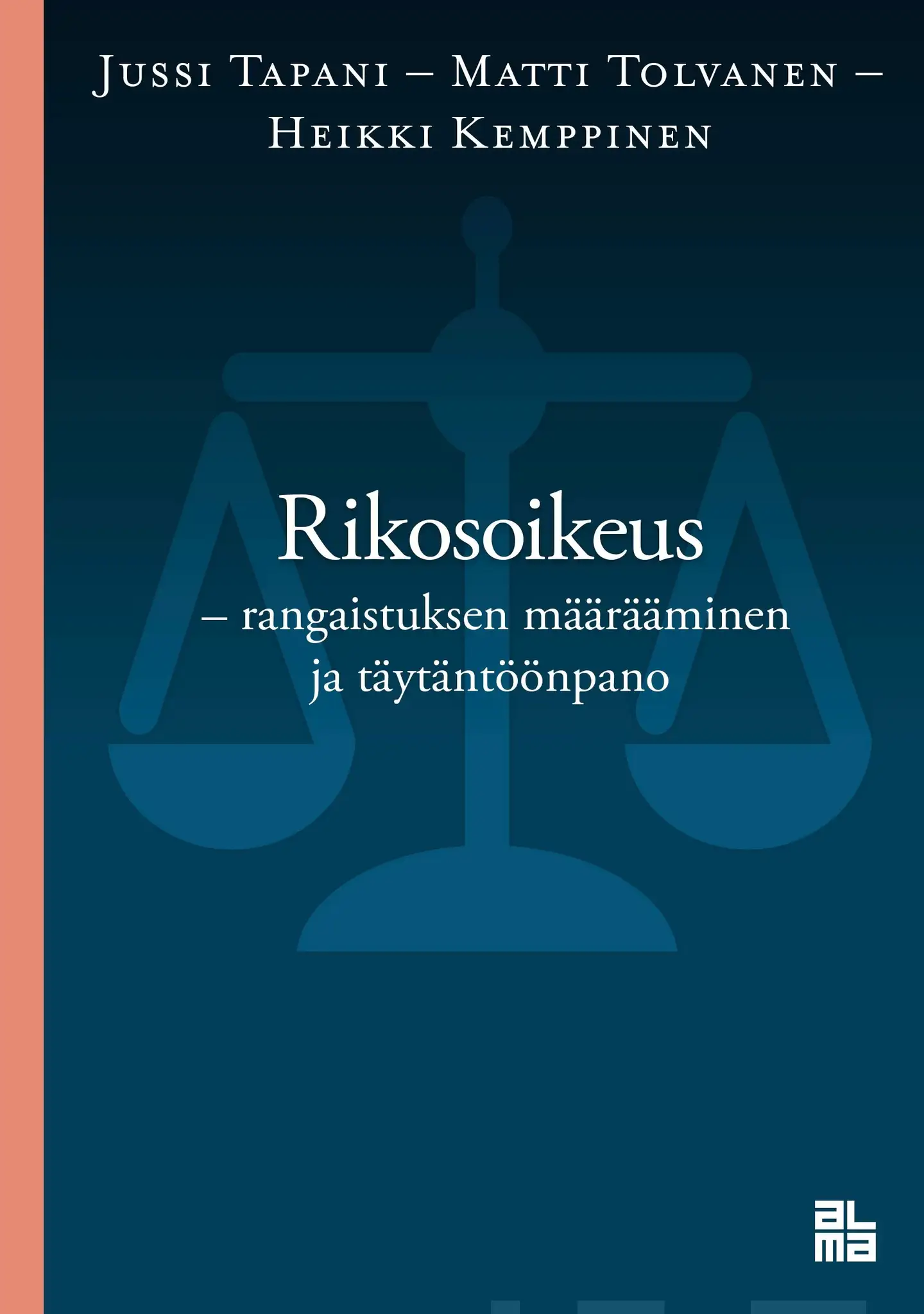 Tapani, Rikosoikeus - Rangaistuksen määrääminen ja täytäntöönpano