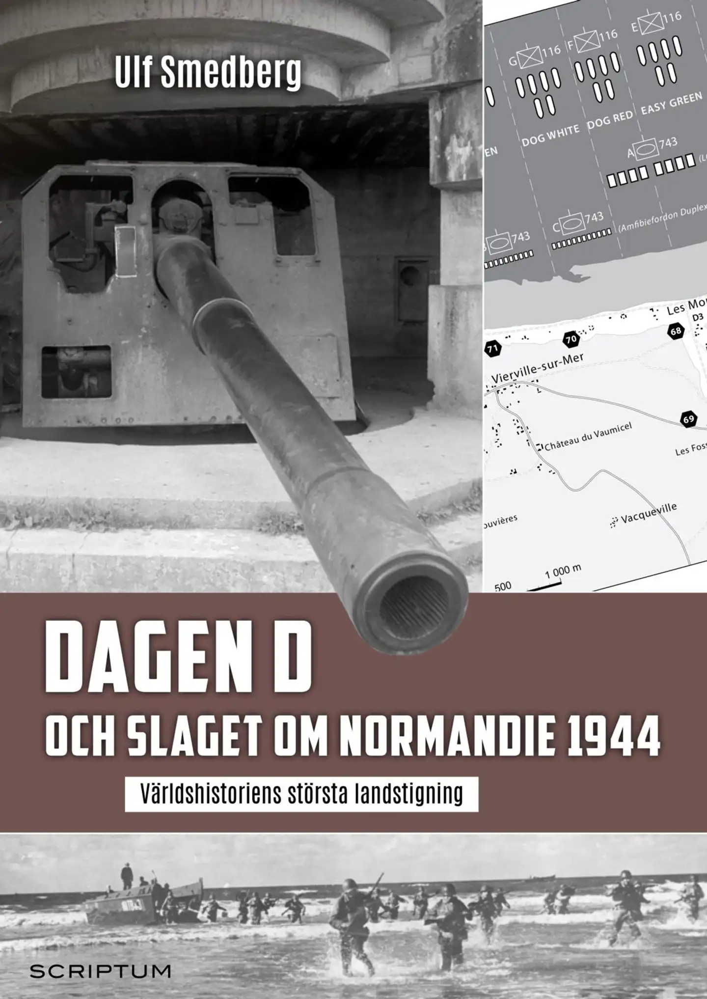 Smedberg, Dagen D och slaget om Normandie 1944 - Världshistoriens största slandstigning