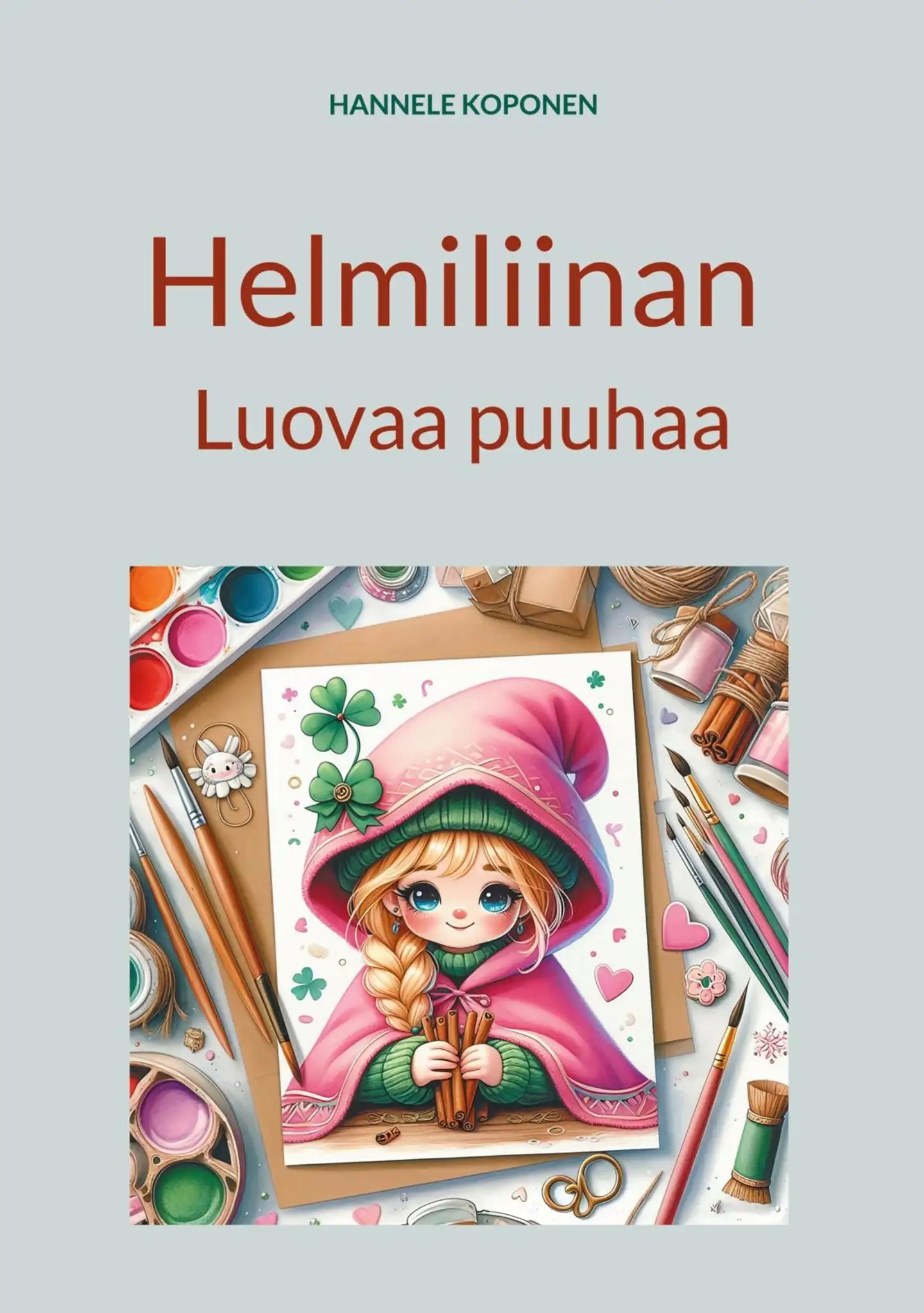 Koponen, Helmiliinan - Luovaa puuhaa