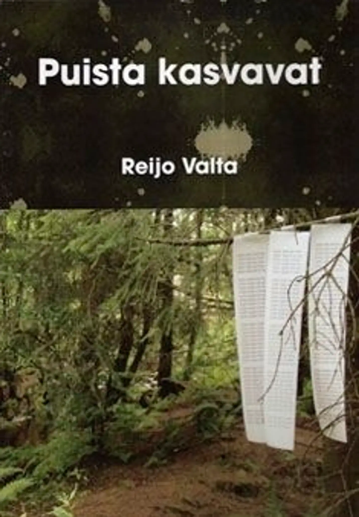 Valta, Puista kasvavat - kehityskertomus