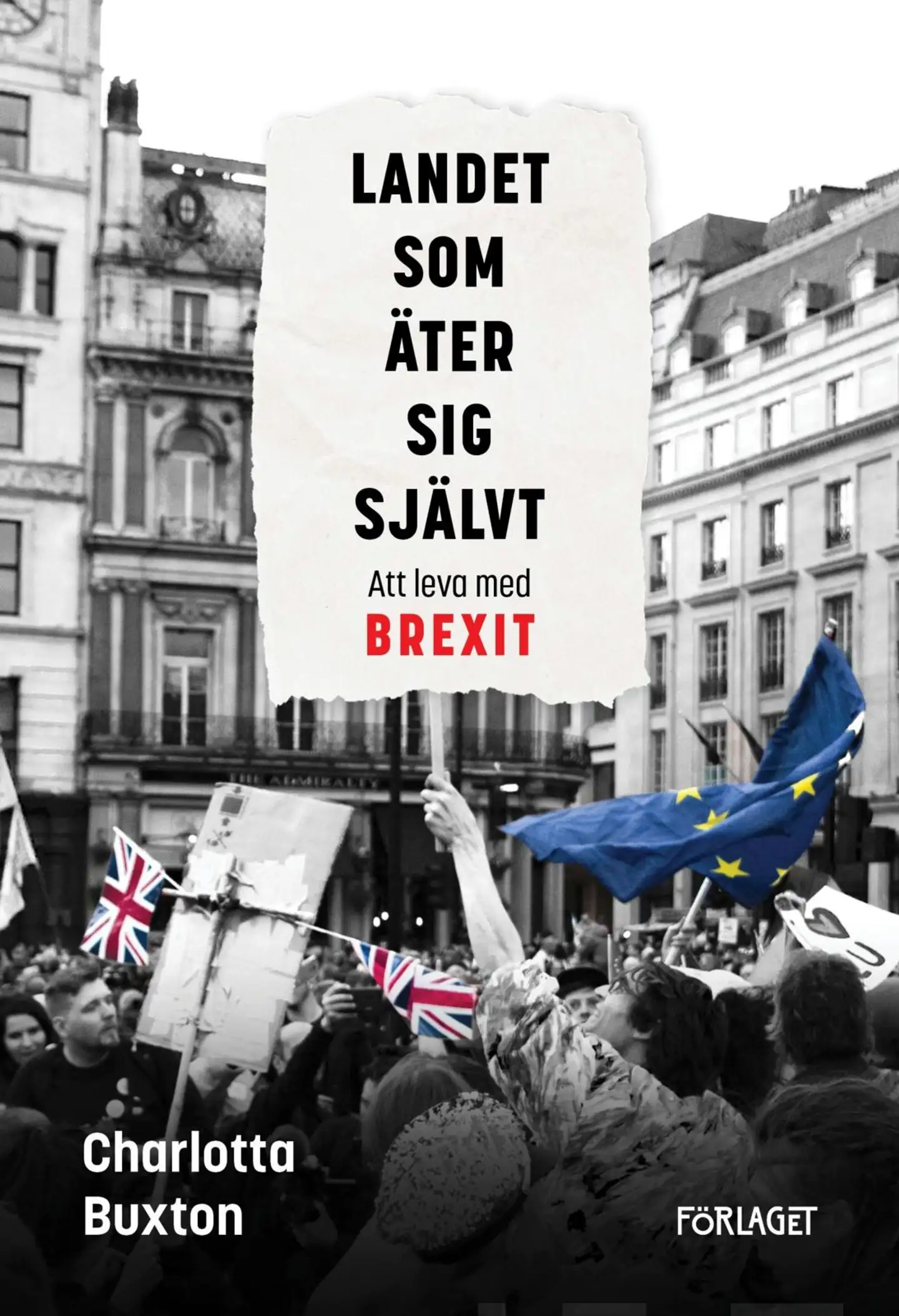 Buxton, Landet som äter sig självt - Att leva med Brexit