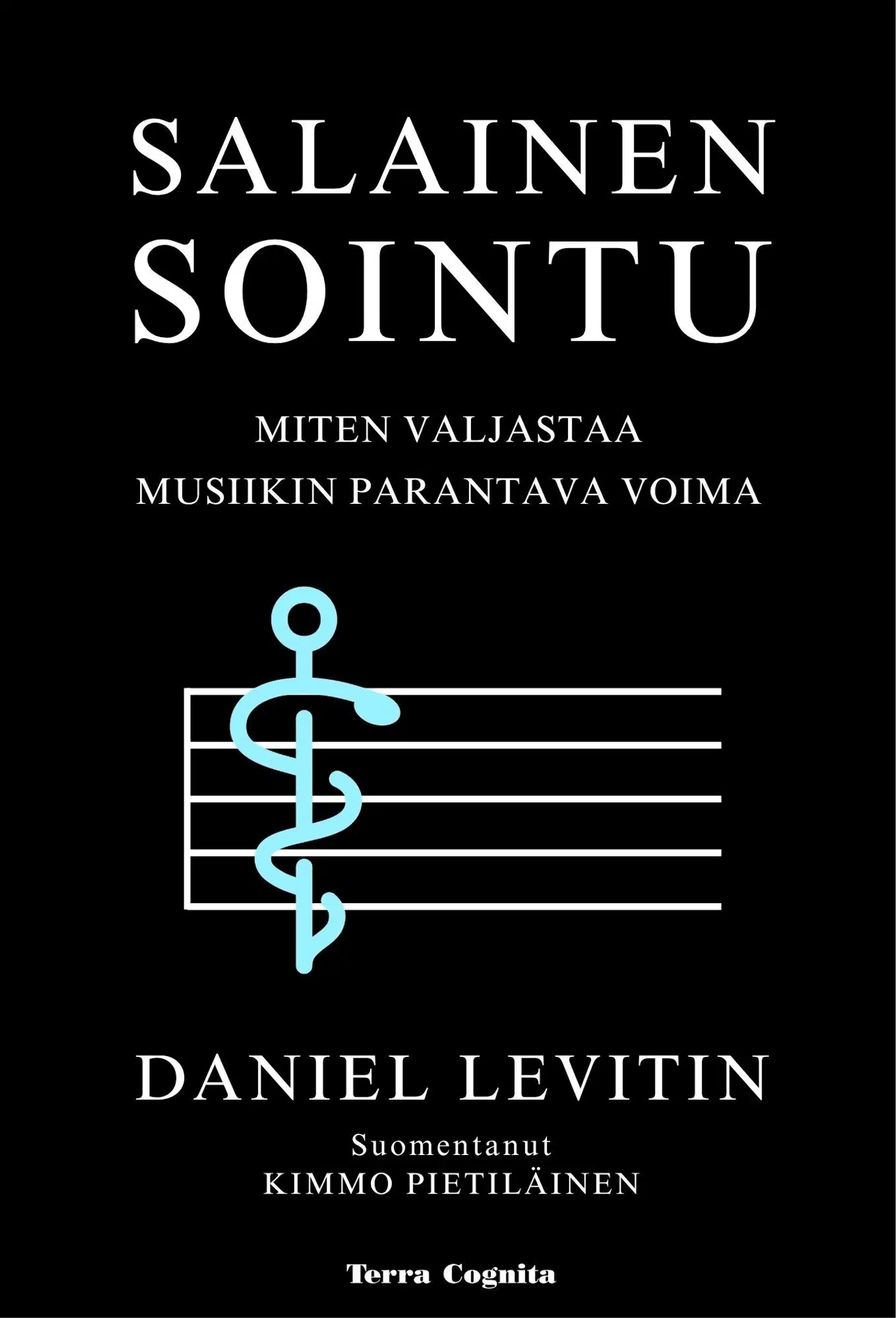 Levitin, Salainen sointu - Miten valjastaa musiikin parantava voima