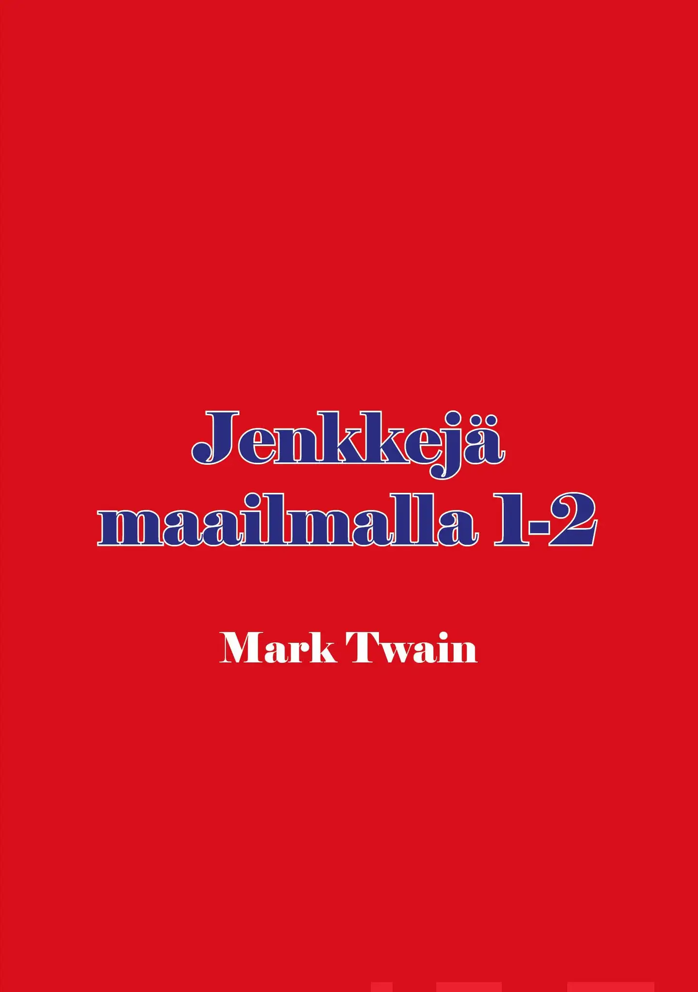 Twain, Jenkkejä maailmalla 1-2