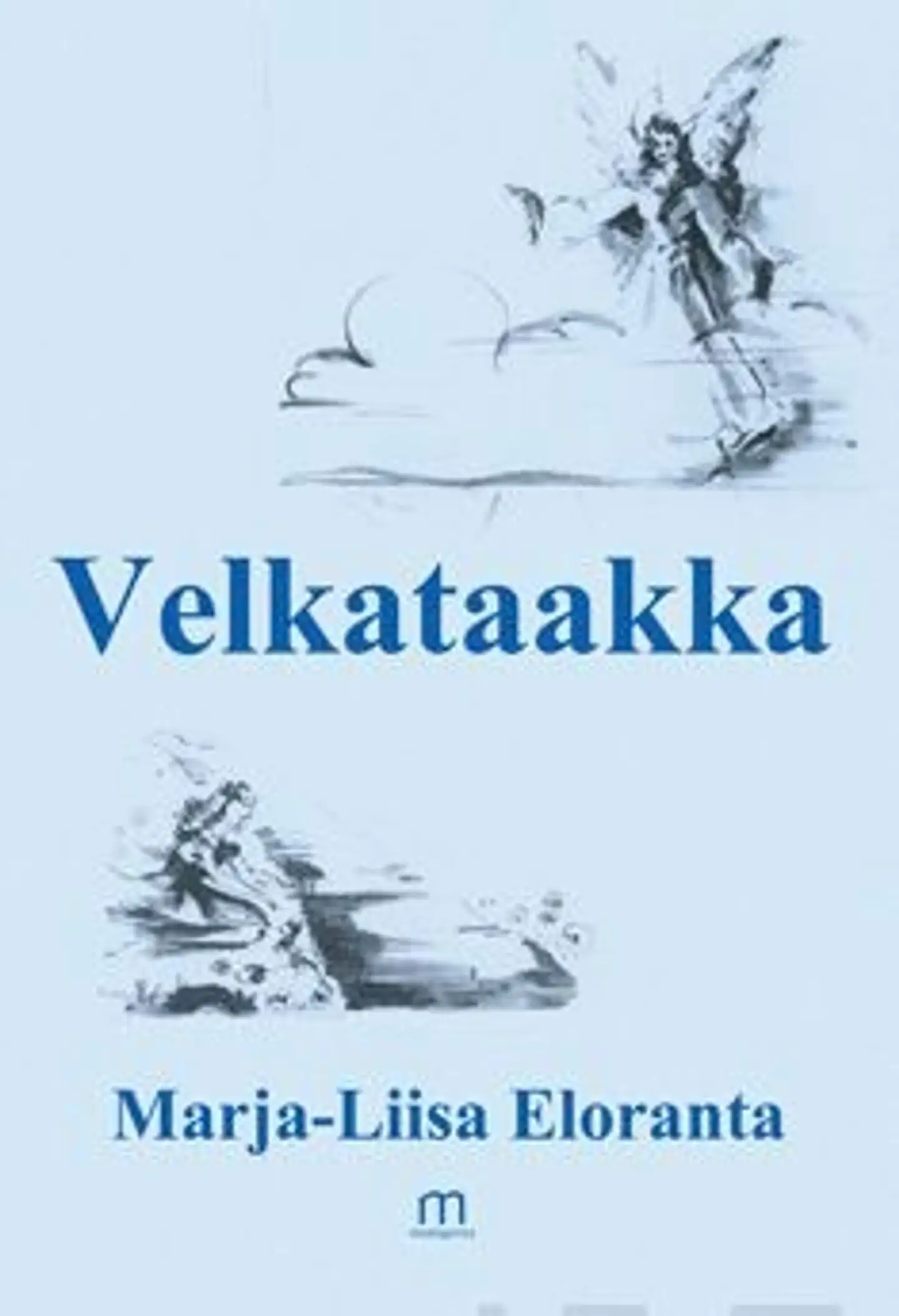 Eloranta, Velkataakka