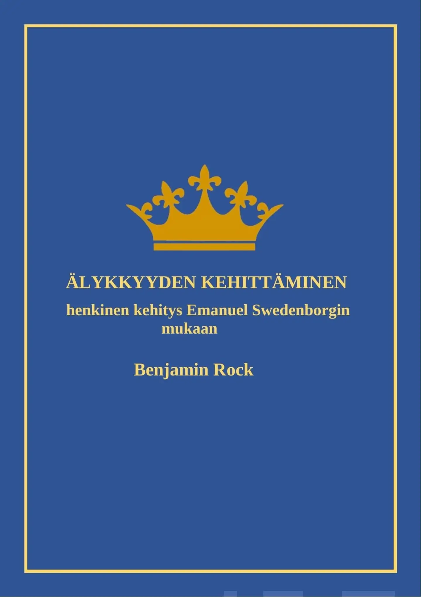 Rock, Älykkyyden kehittäminen - Henkinen kehitys Emanuel Swedenborgin mukaan