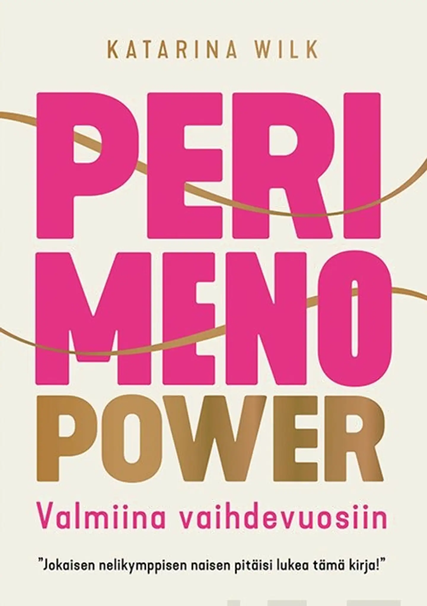 Wilk, Perimenopower - Valmiina vaihdevuosiin