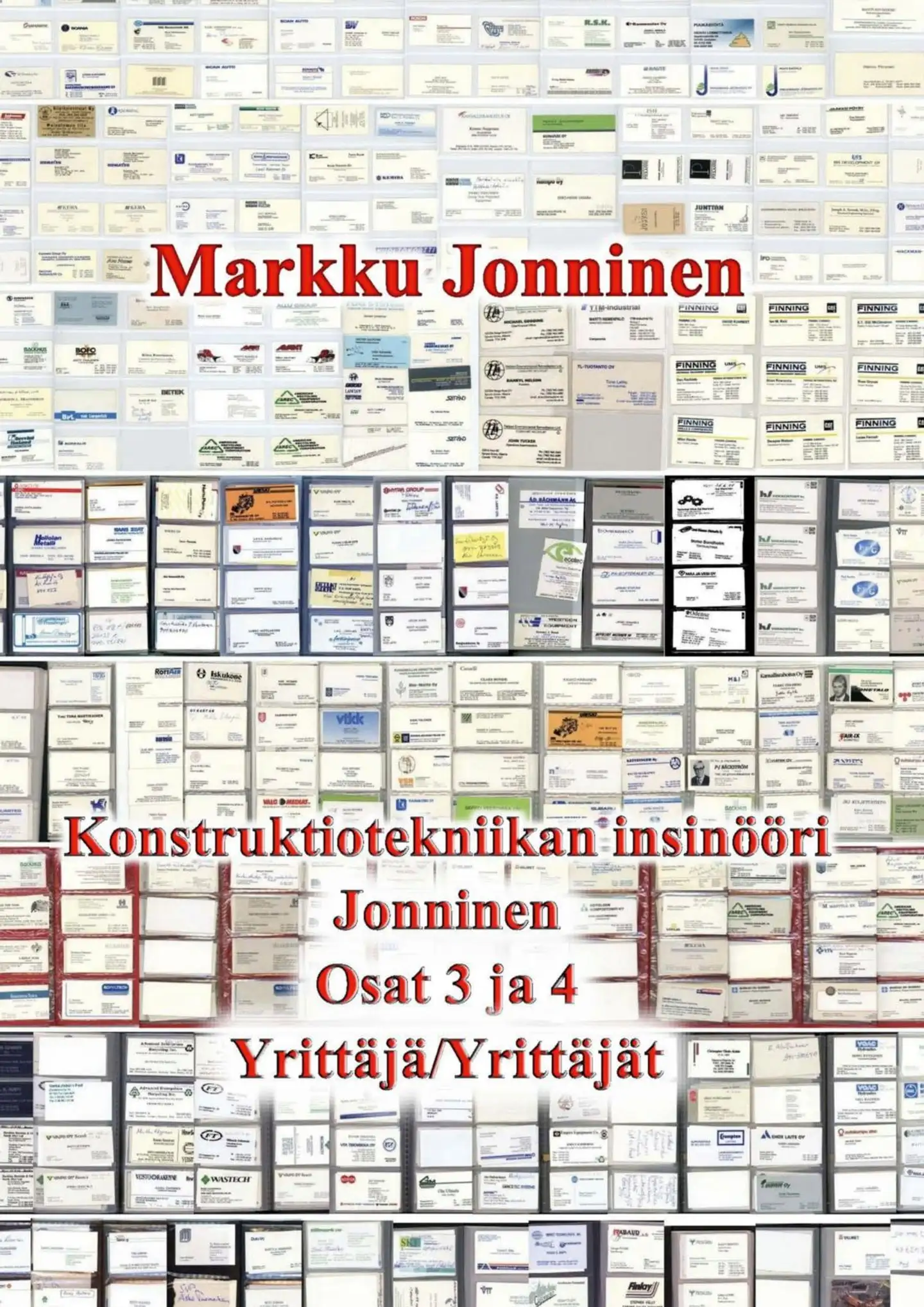Jonninen, Konstruktiotekniikan insinööri Jonninen - Osa 3. Yrittäjä : Osa 4. Yrittäjät