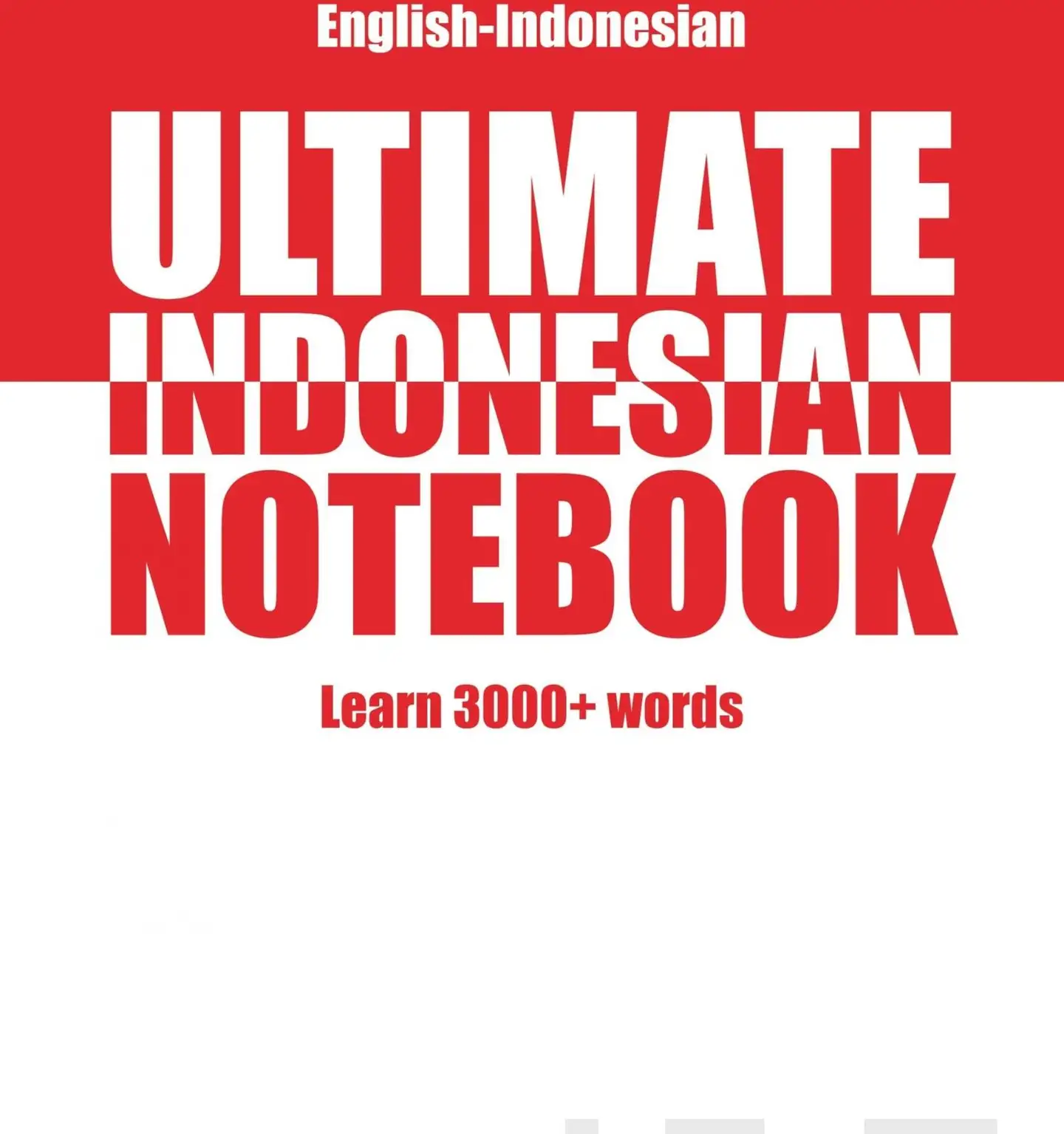 Muthugalage, Ultimate Indonesian Notebook - Learn 3000+ words