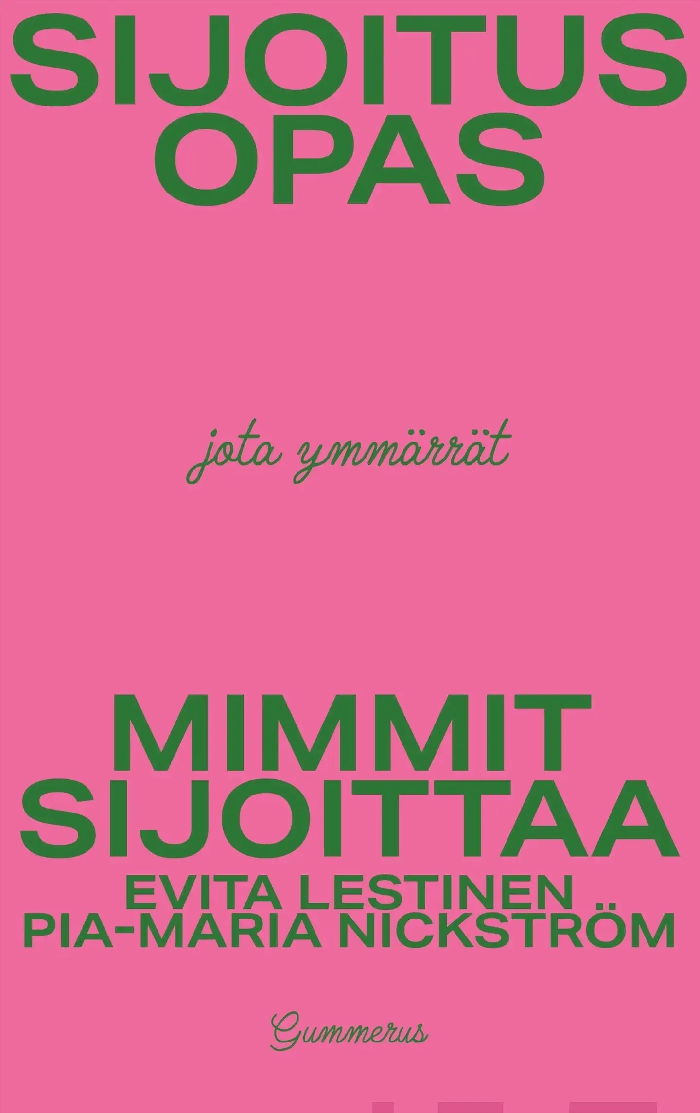 Lestinen, Mimmit sijoittaa - Sijoitusopas - Jota ymmärrät