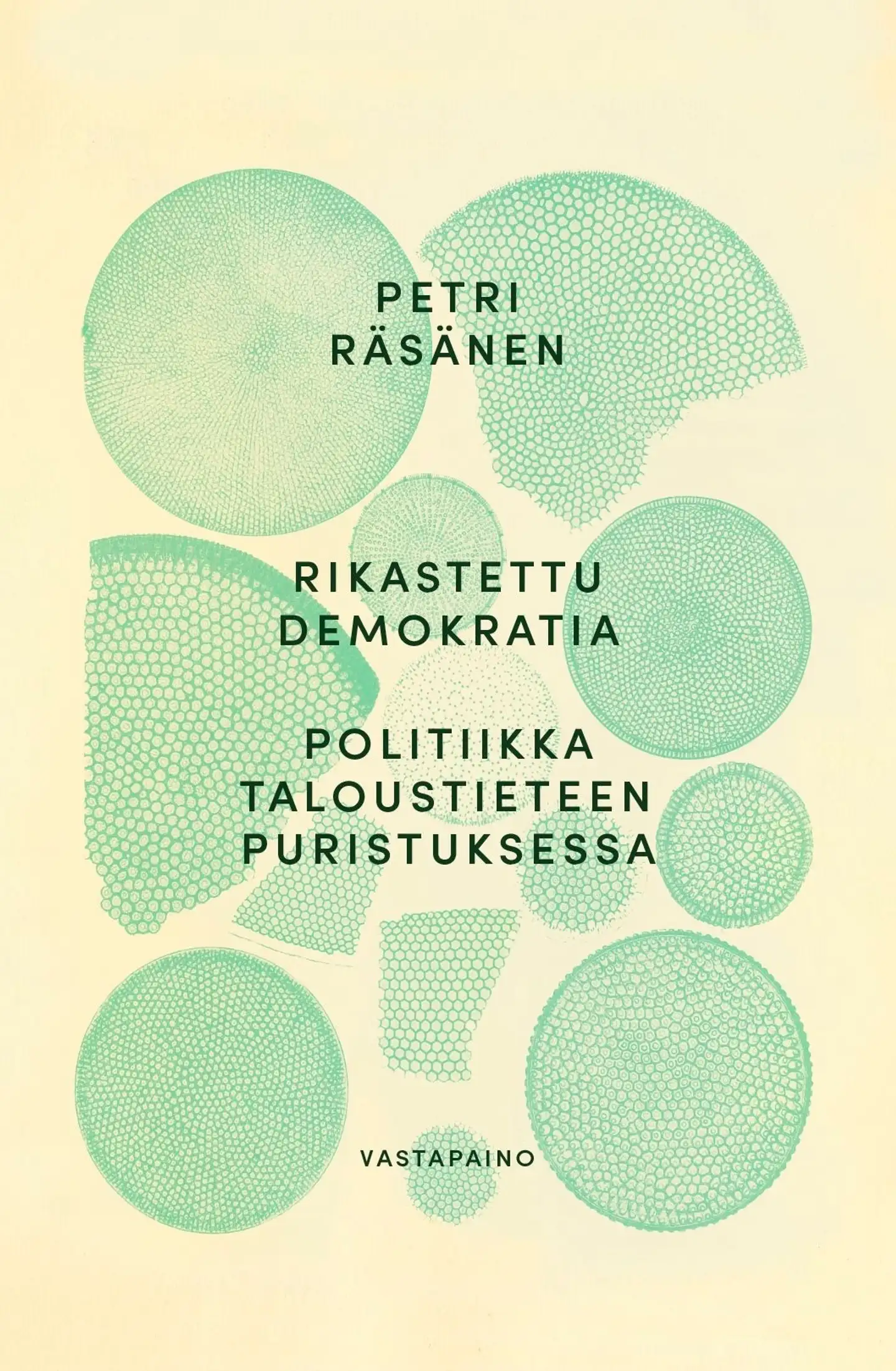 Räsänen, Rikastettu demokratia - Politiikka taloustieteen puristuksessa