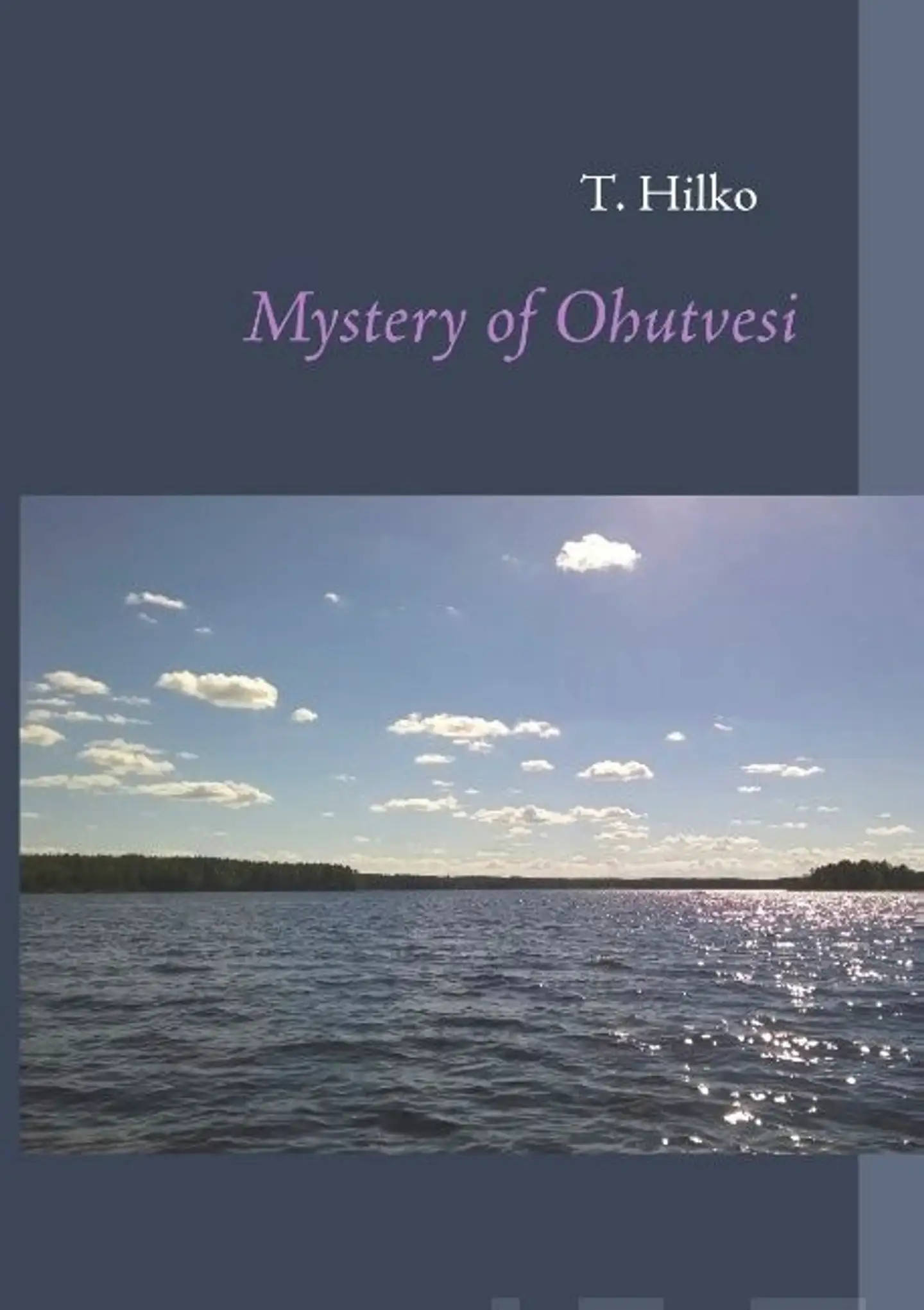 Hilko, Mystery of Ohutvesi