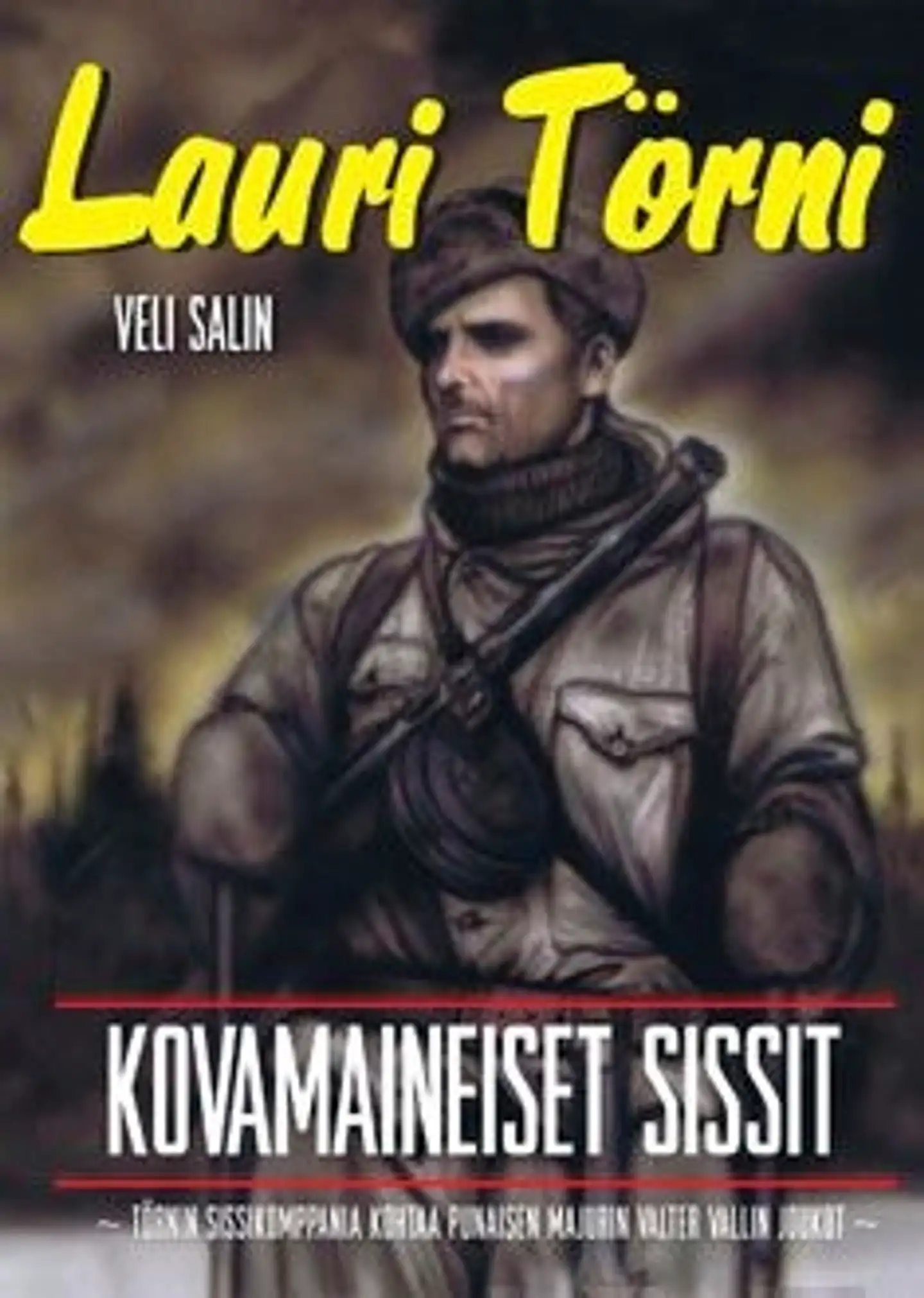 Salin, Lauri Törni - Kovamaineiset sissit