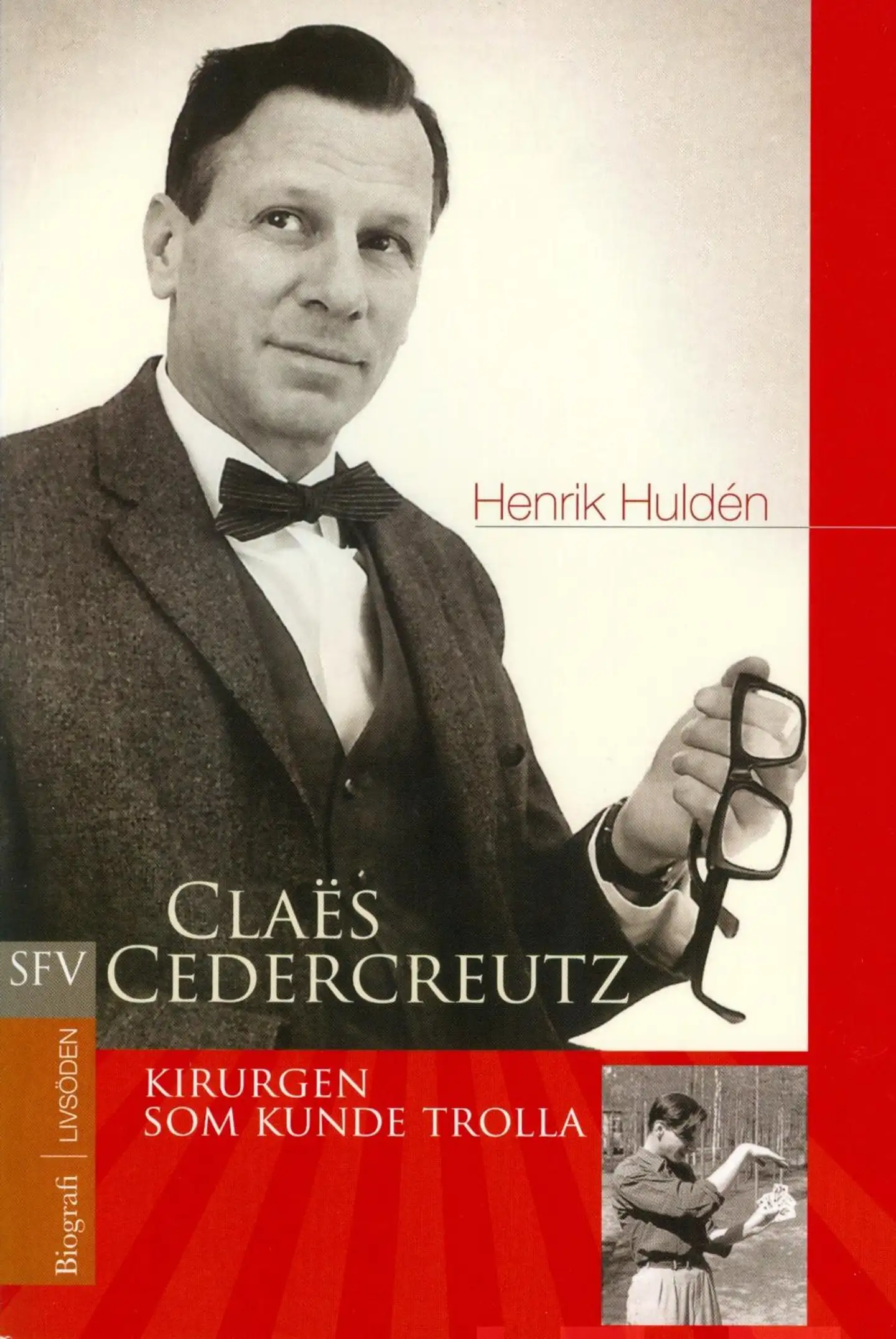 Hulden, Claes Cedercreutz - kirurgen som kunde trolla