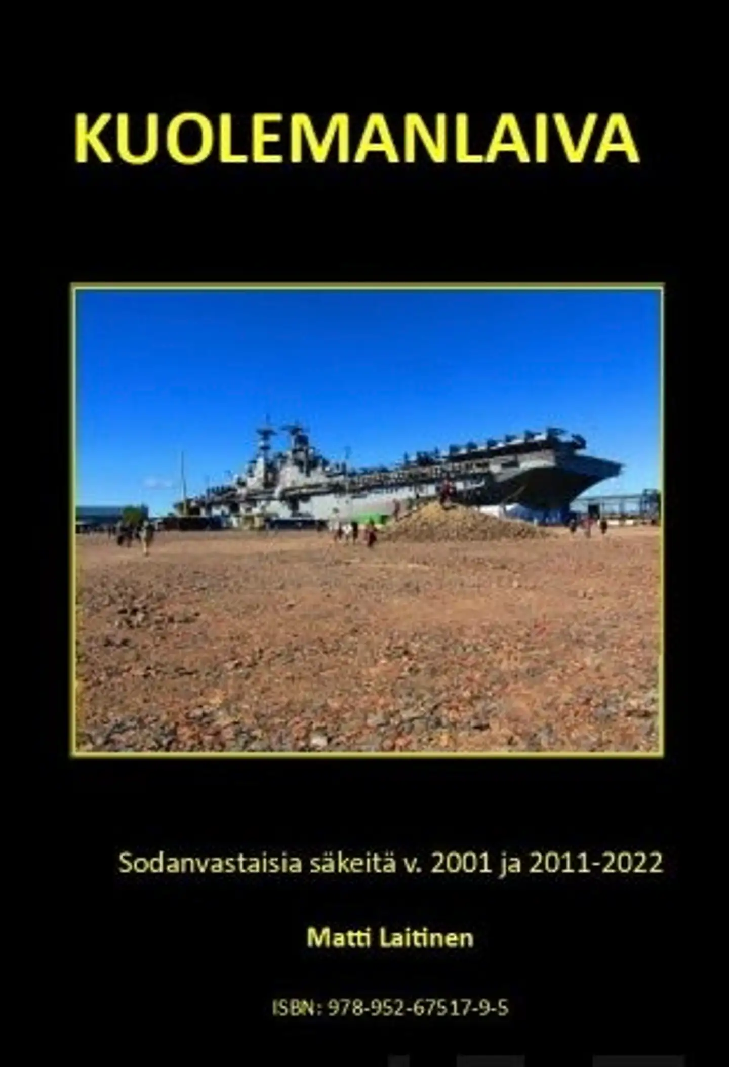 Laitinen, Kuolemanlaiva - Sodanvastaisia säkeitä v. 2001 ja 2011-2022