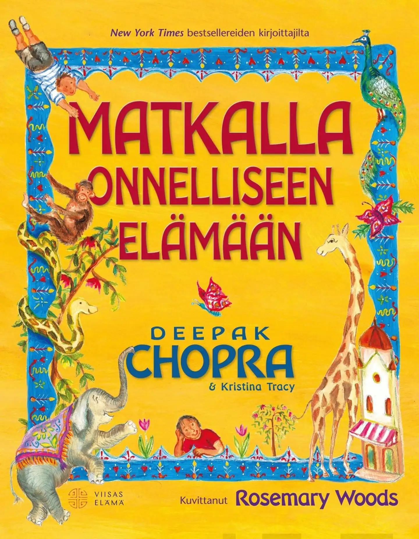 Chopra, Matkalla onnelliseen elämään