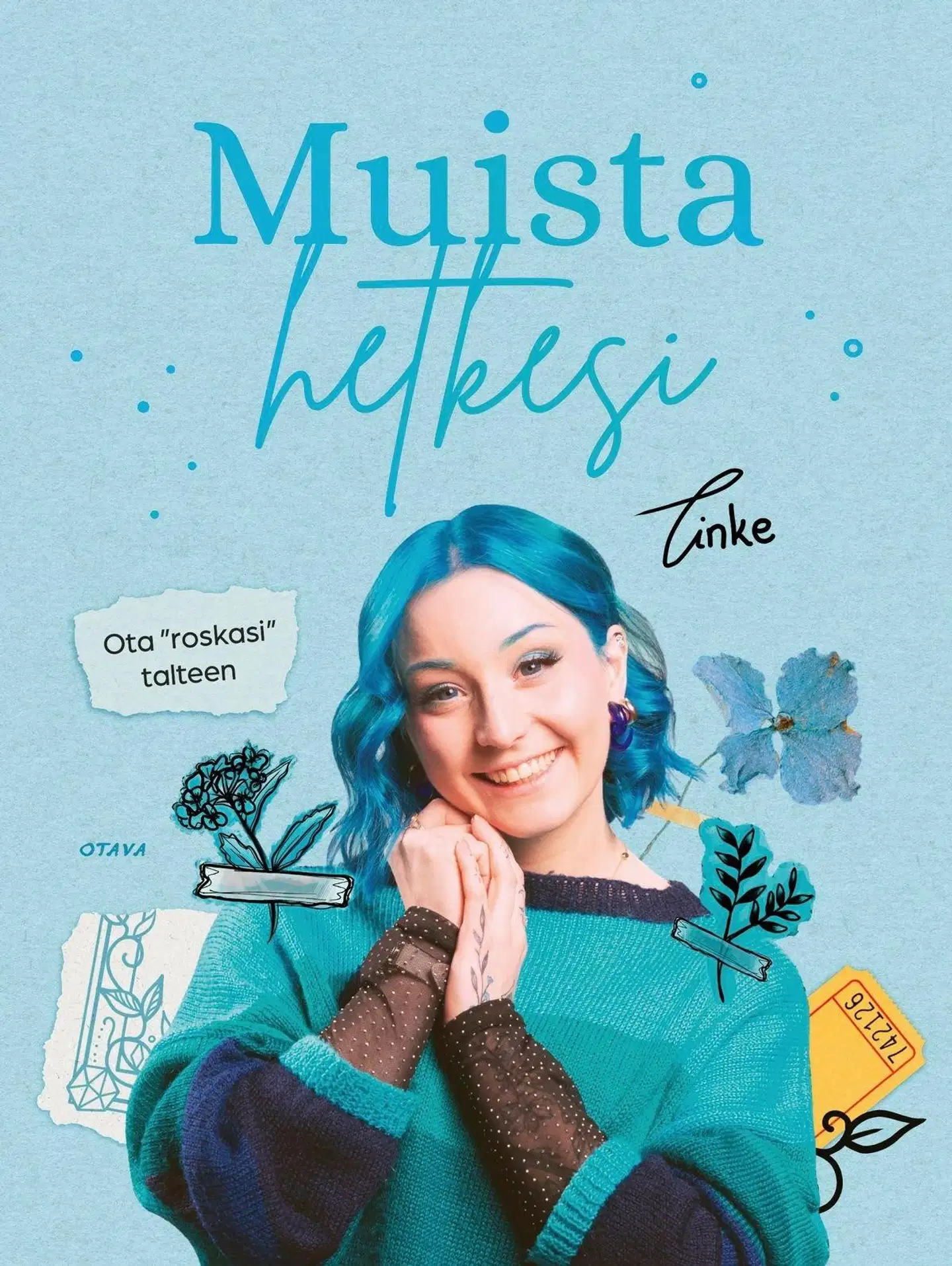 Tinke, Muista hetkesi