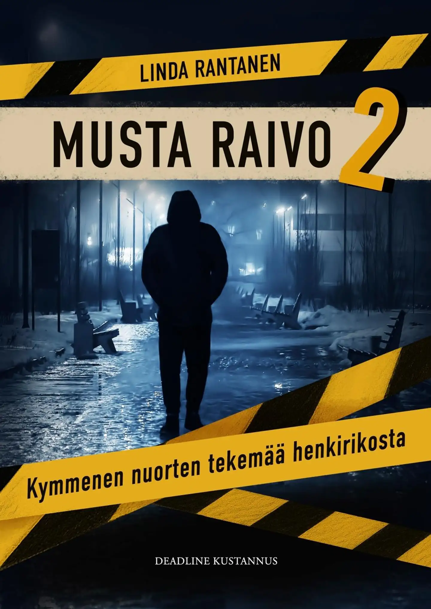 Rantanen, Musta Raivo 2 - Kymmenen nuorten tekemää henkirikosta