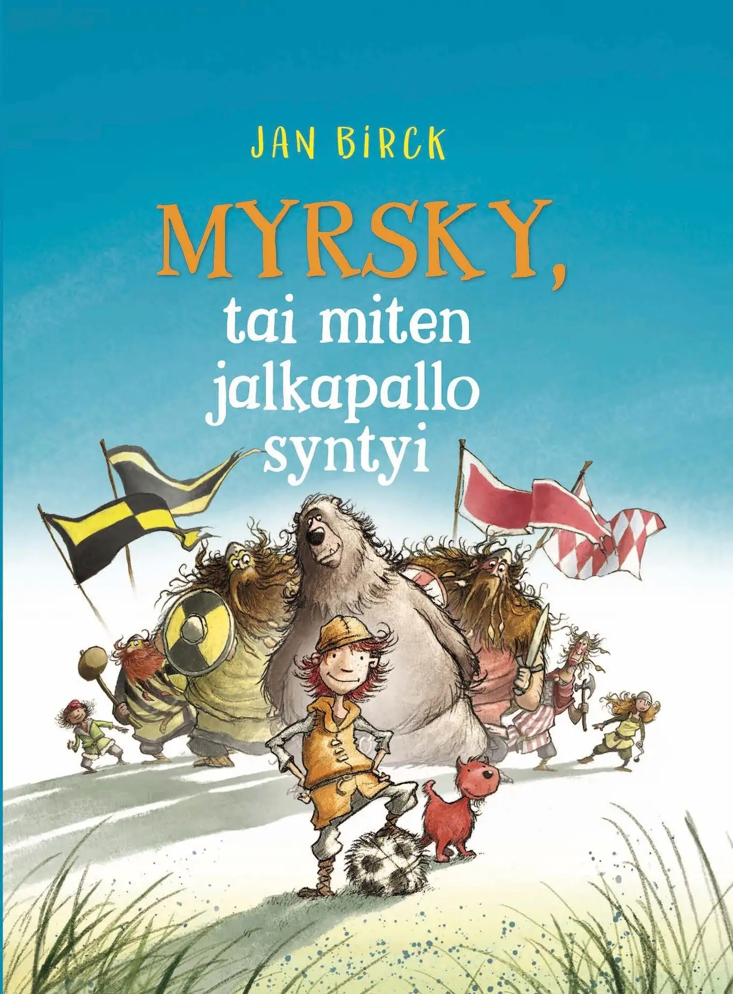 Birck, Myrsky, tai miten jalkapallo syntyi