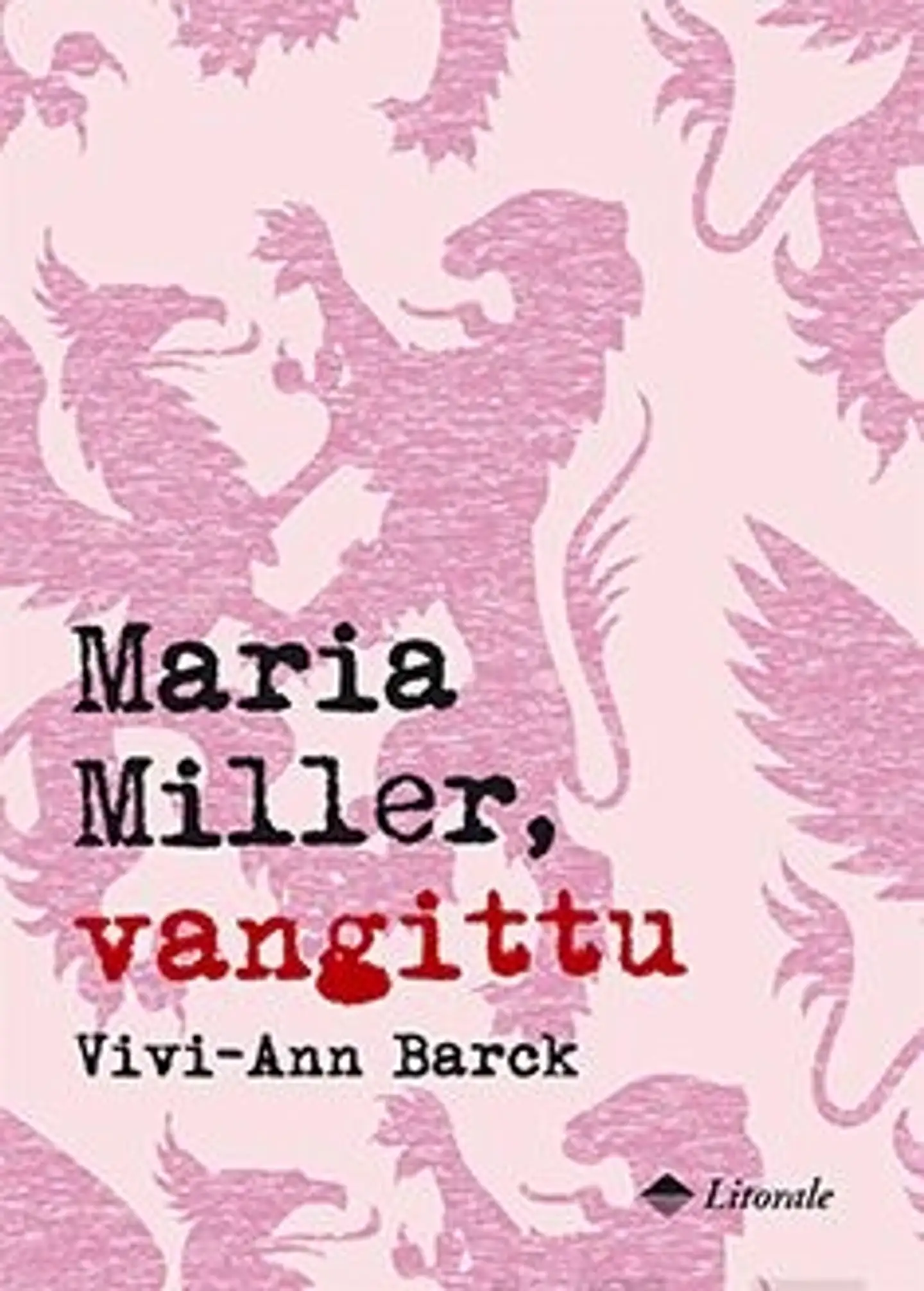 Barck, Maria Miller - Vangittu