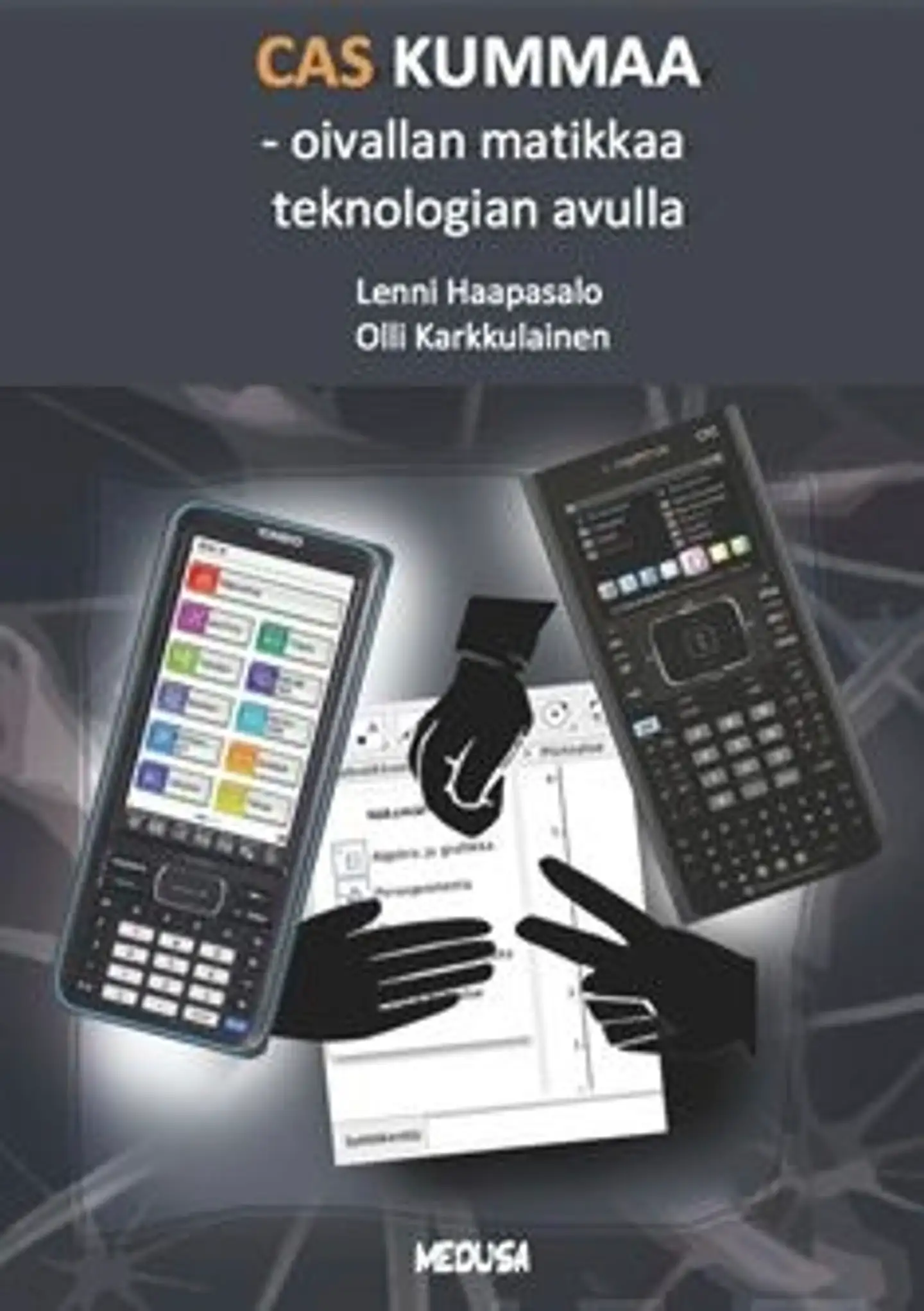 Haapasalo, CAS kummaa- oivallan matikkaa teknologian avulla