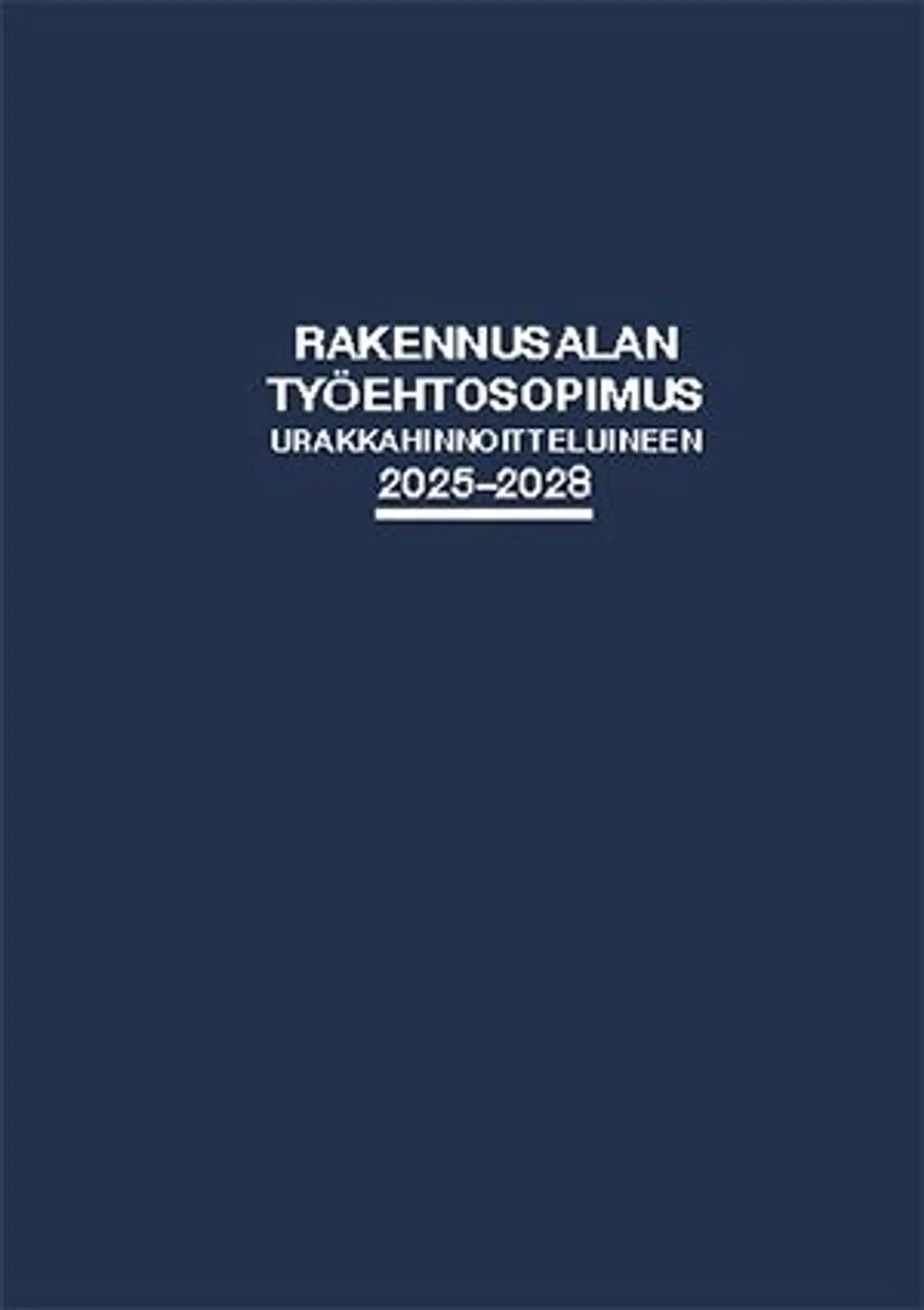 Rakennusalan työehtosopimus 2025-2028 - Urakkahinnoitteluineen