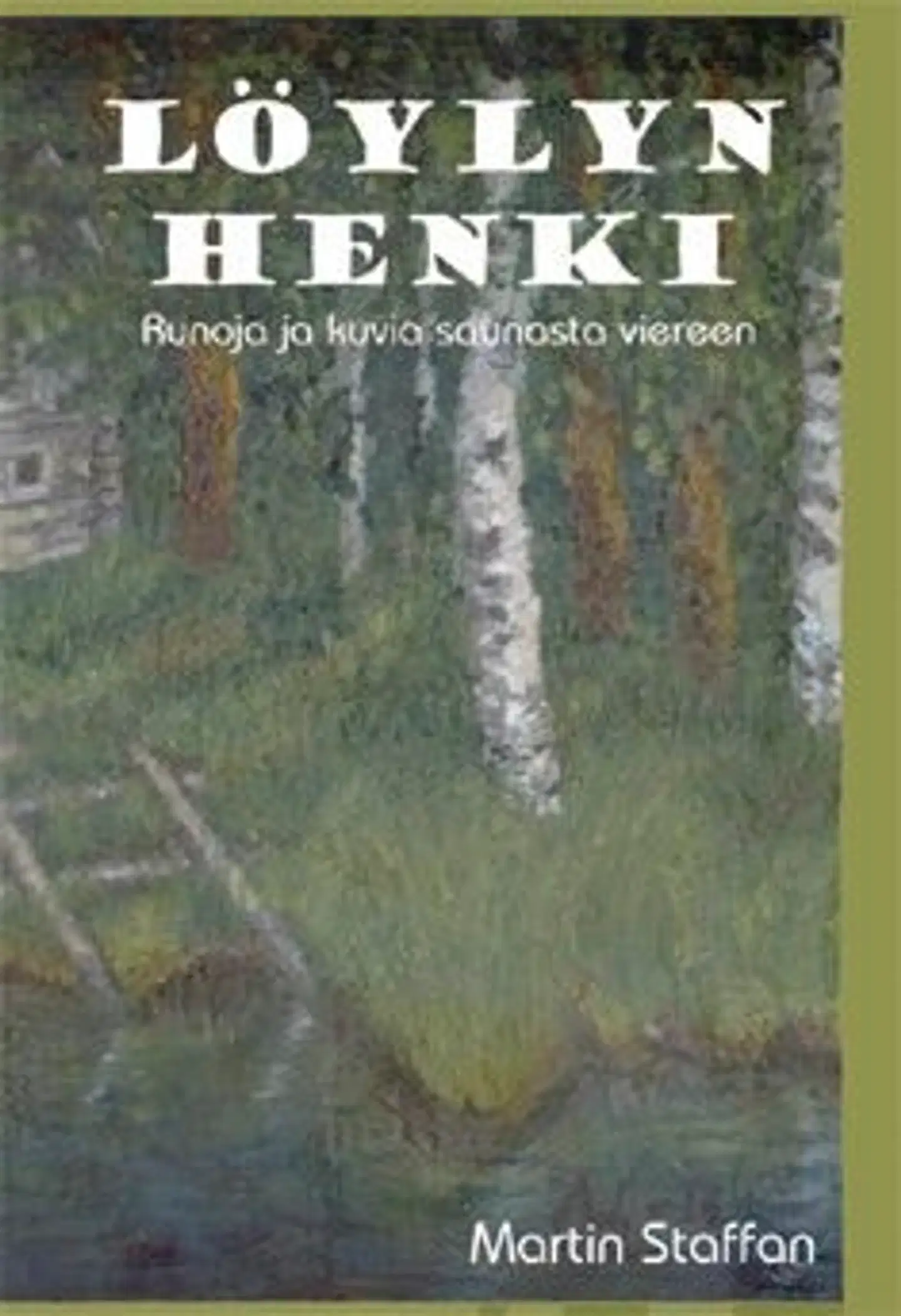 Staffan, Löylyn henki