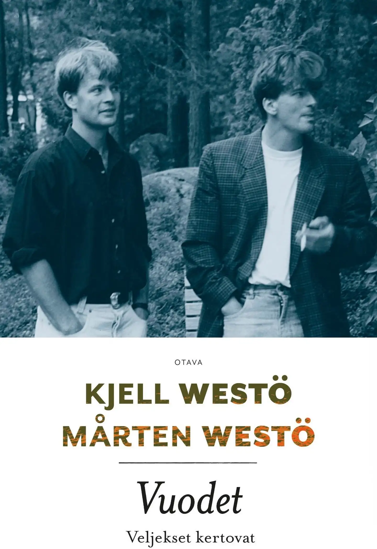 Westö, Vuodet - Veljekset kertovat