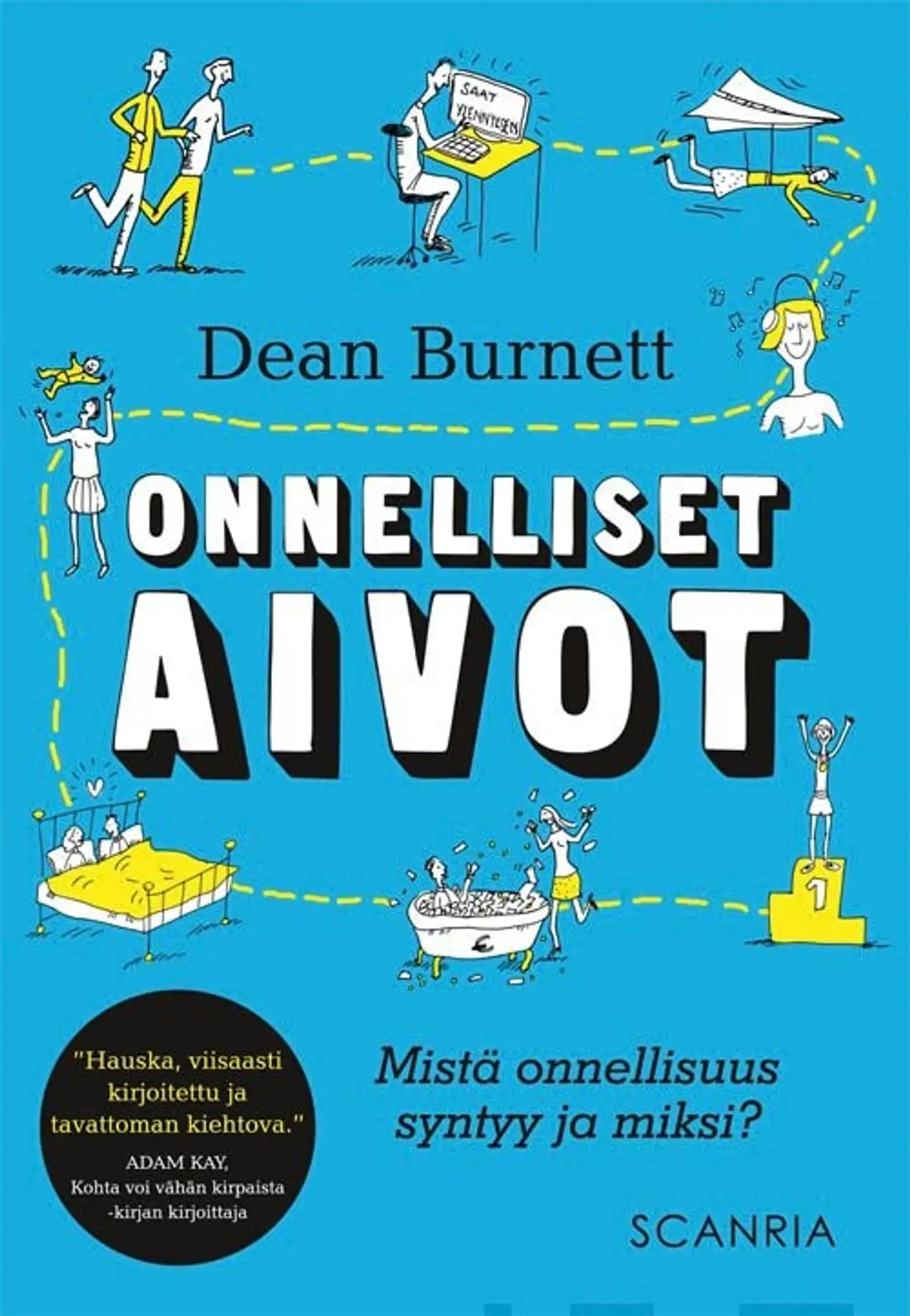 Burnett, Onnelliset aivot - Mistä onnellisuus syntyy ja miksi?