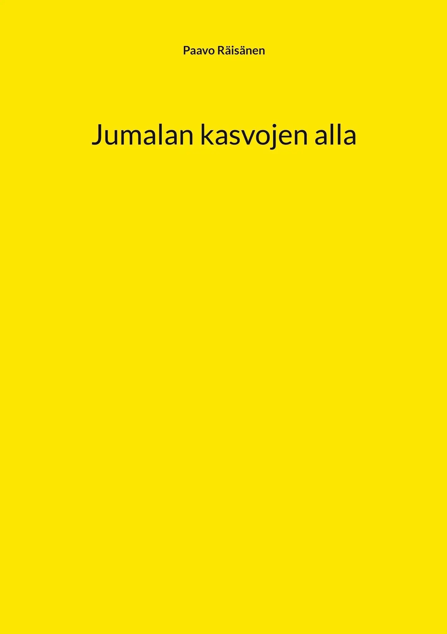 Räisänen, Jumalan kasvojen alla