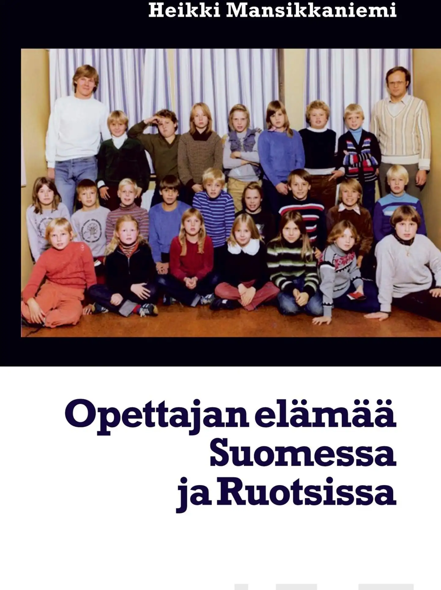 Mansikkaniemi, Opettajan elämää Suomessa ja Ruotsissa