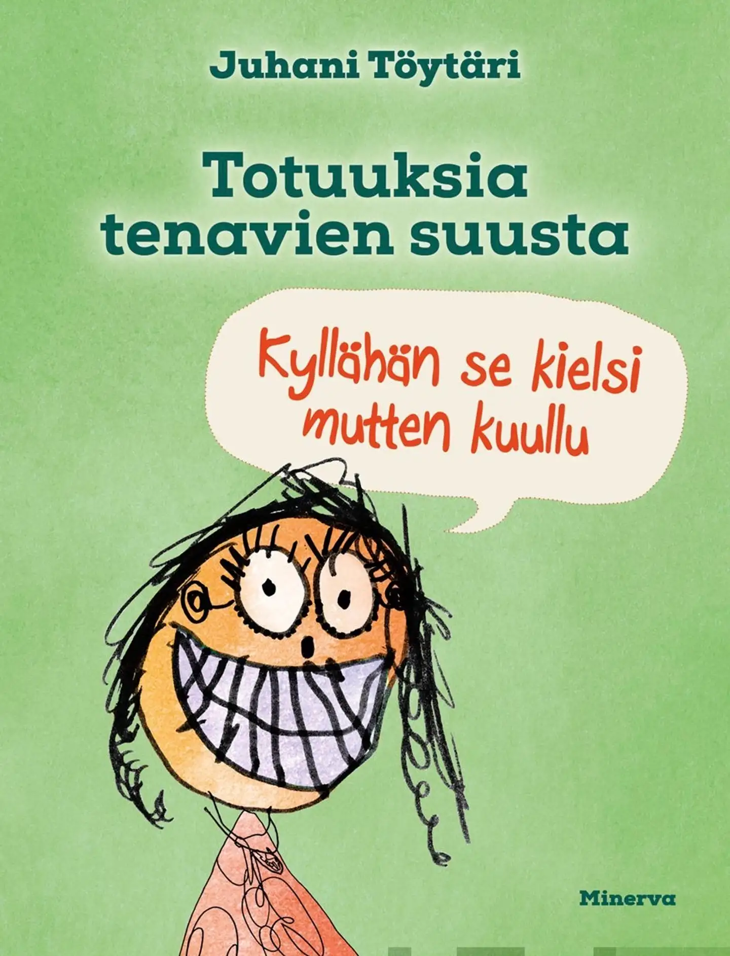 Totuuksia tenavien suusta - "Kyllähän se kielsi mutten kuullu"