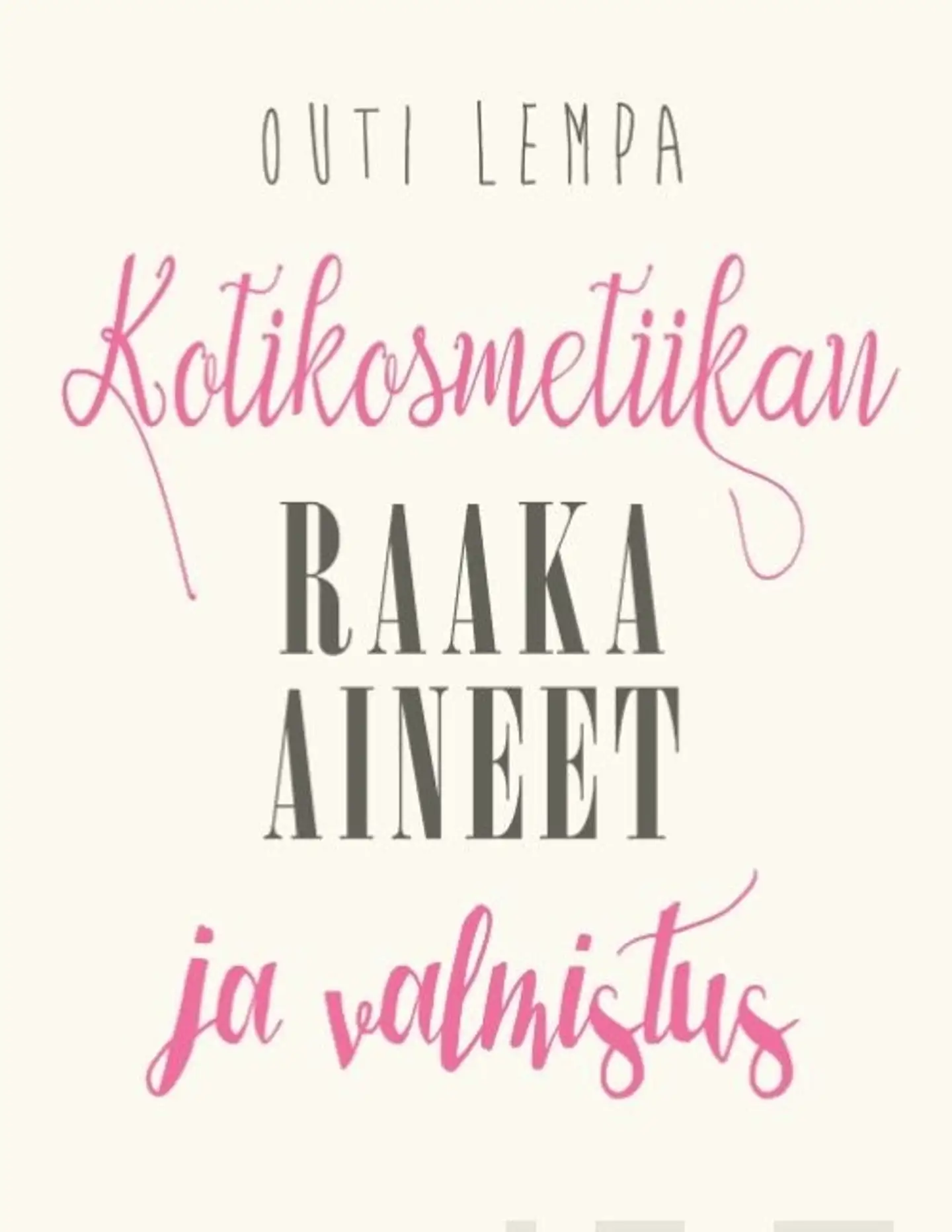 Lempa, Kotikosmetiikan raaka-aineet ja valmistus