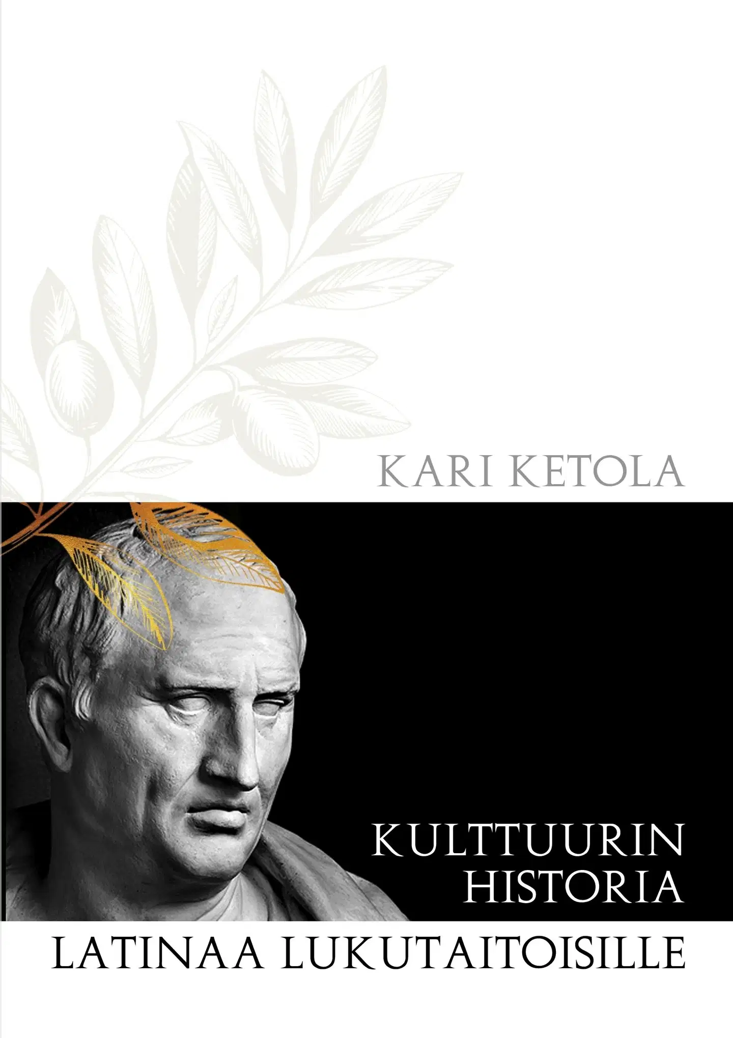 Ketola, Kulttuurin historia - Latinaa lukutaitoisille