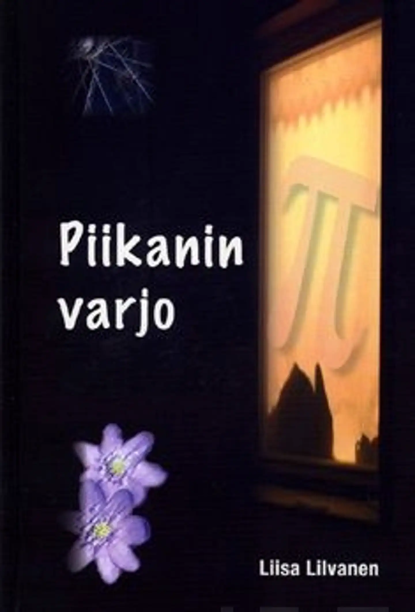 Lilvanen, Piikanin varjo