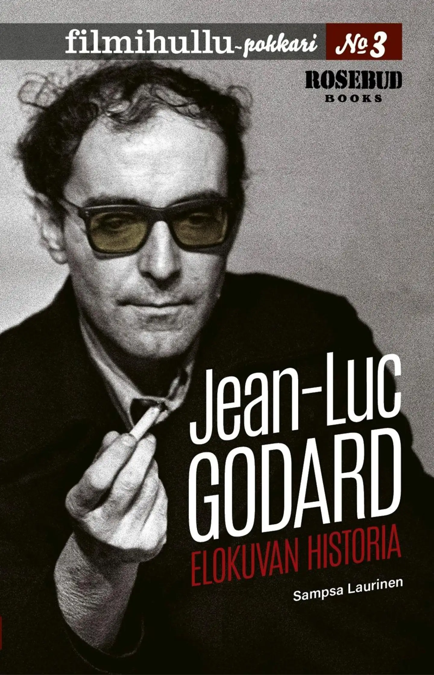 Laurinen, Jean-Luc Godard. Elokuvan historia - Filmihullu-pokkari 3