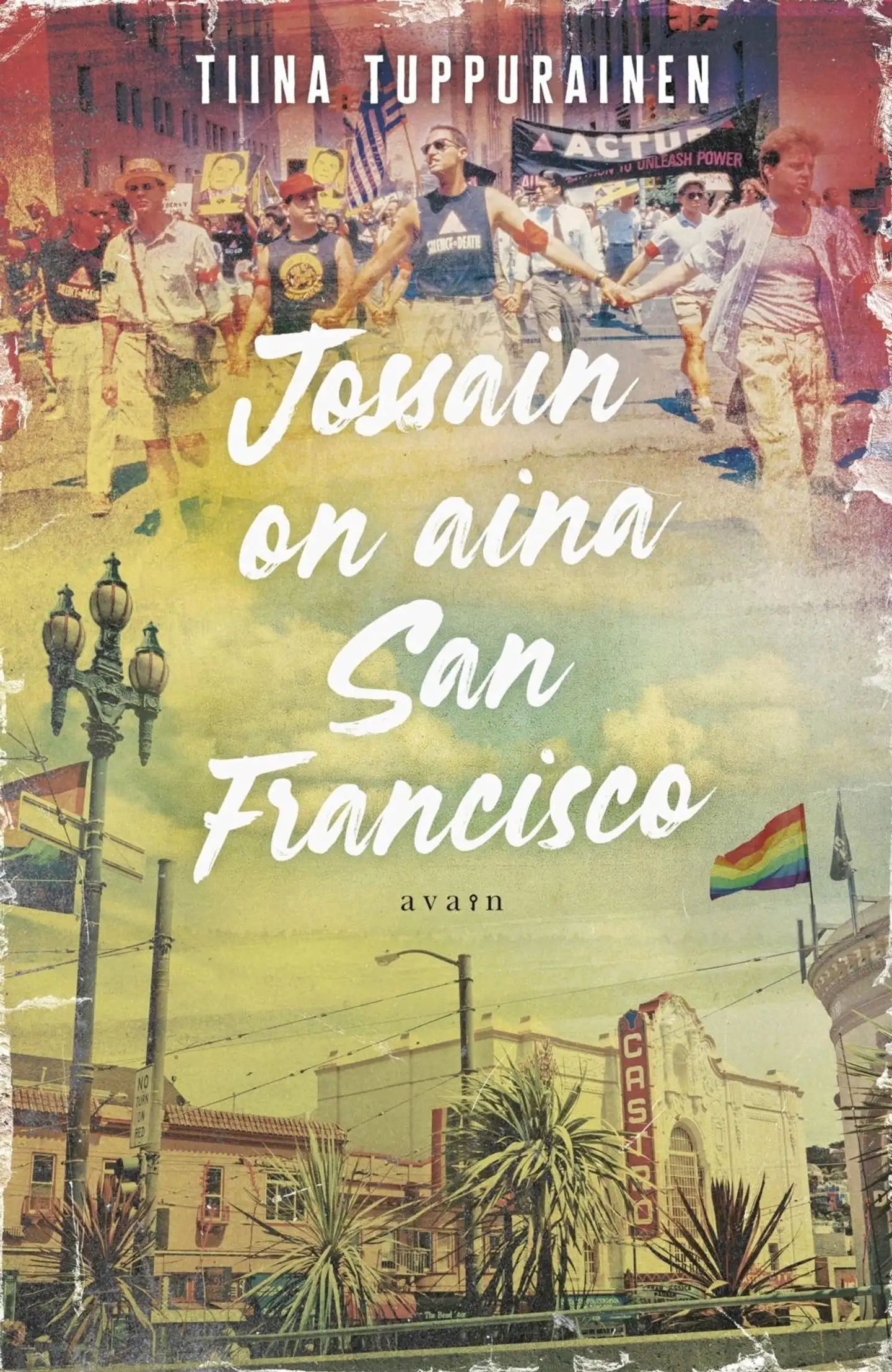 Tuppurainen, Jossain on aina San Francisco