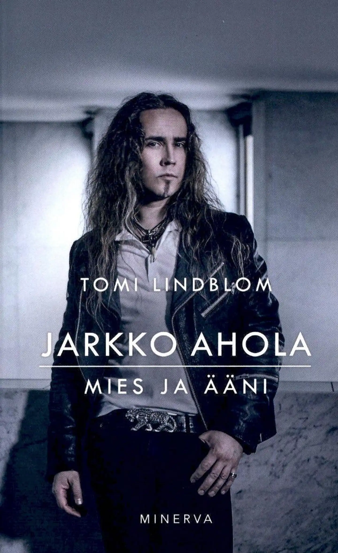 Lindblom, Jarkko Ahola - Mies ja ääni