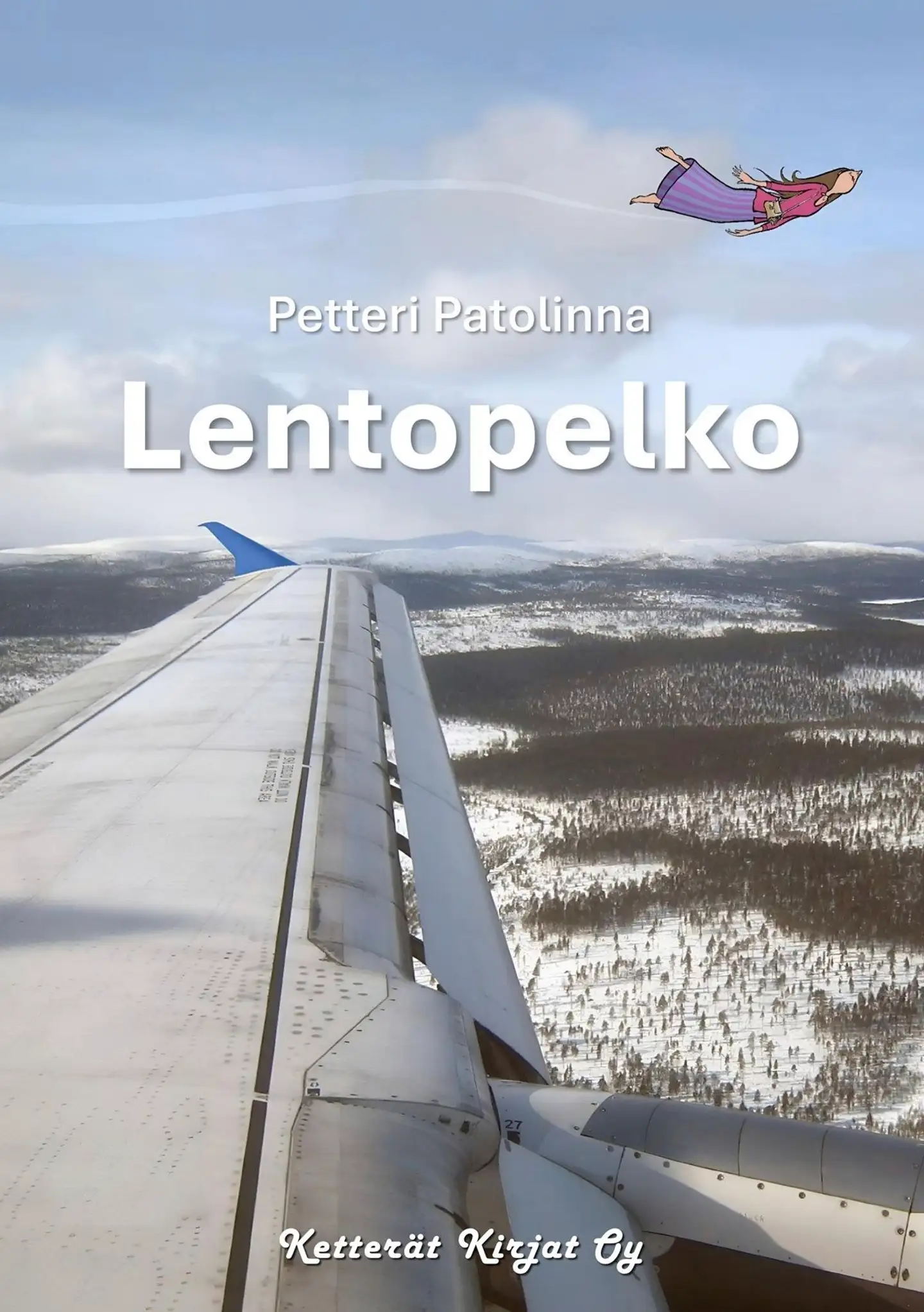 Patolinna, Lentopelko
