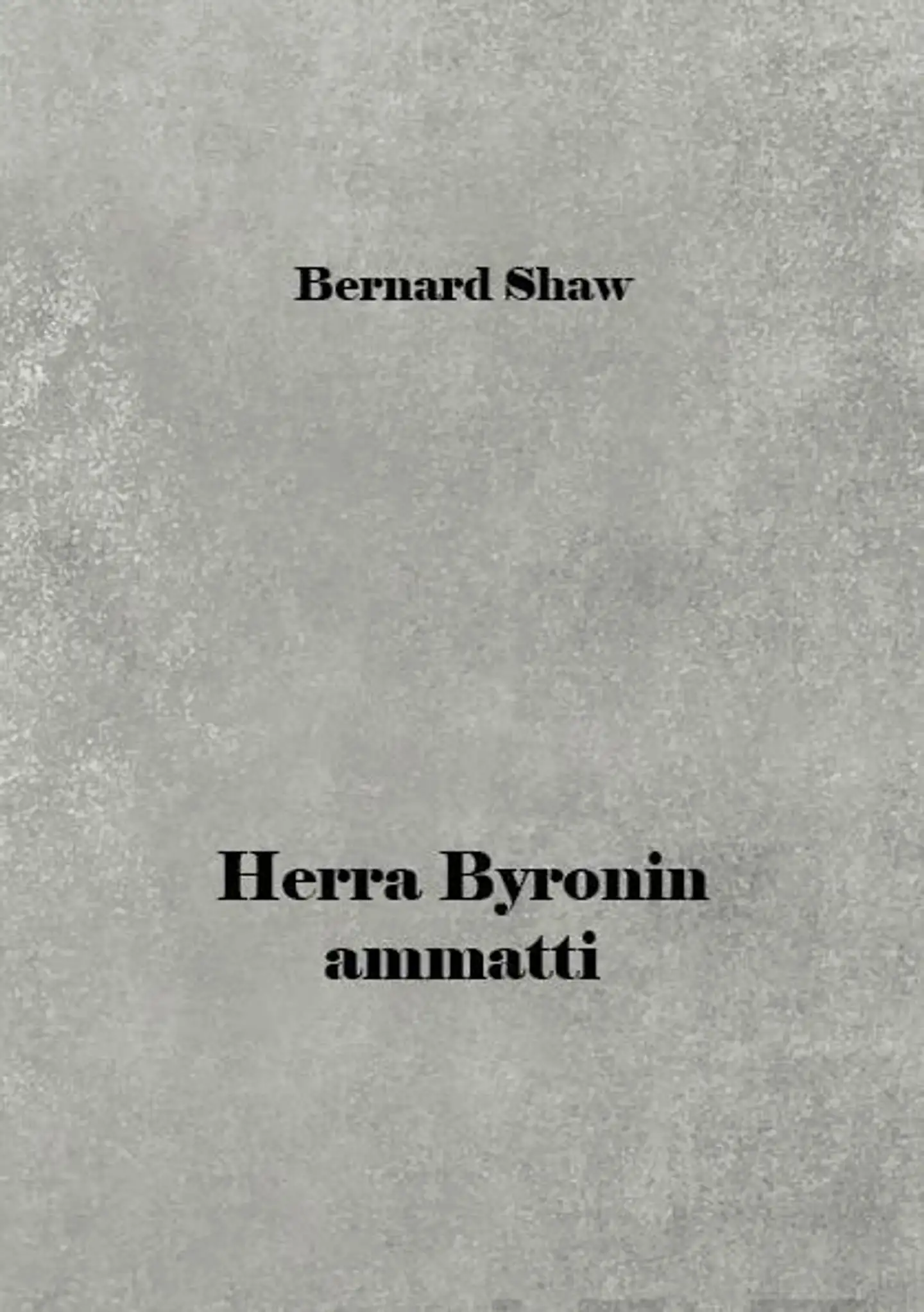 Shaw, Herra Byronin ammatti