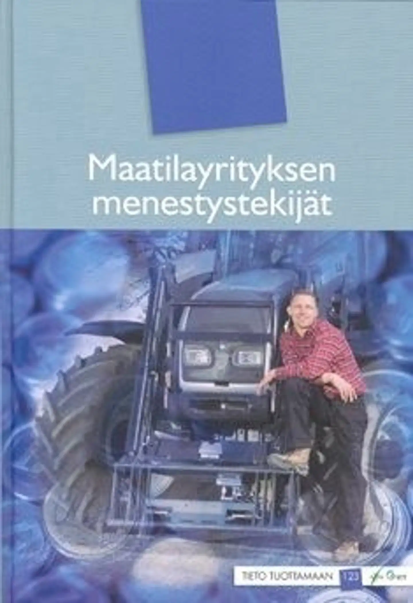 Maatilayrityksen menestystekijät