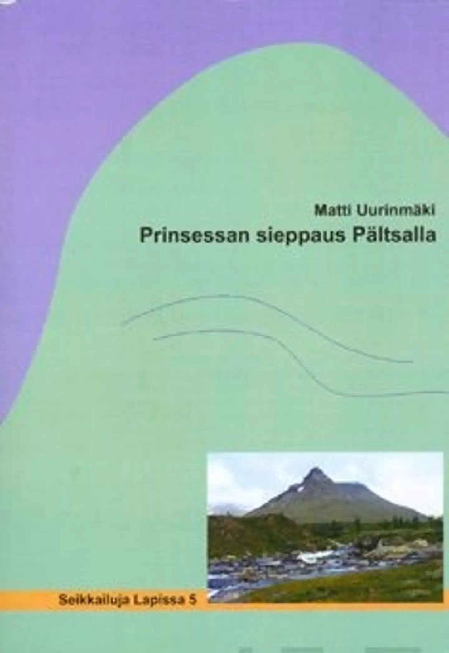 Uurinmäki, Prinsessan sieppaus Pältsalla