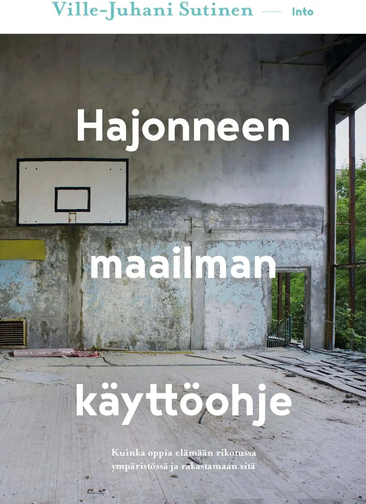 Sutinen, Hajonneen maailman käyttöohje