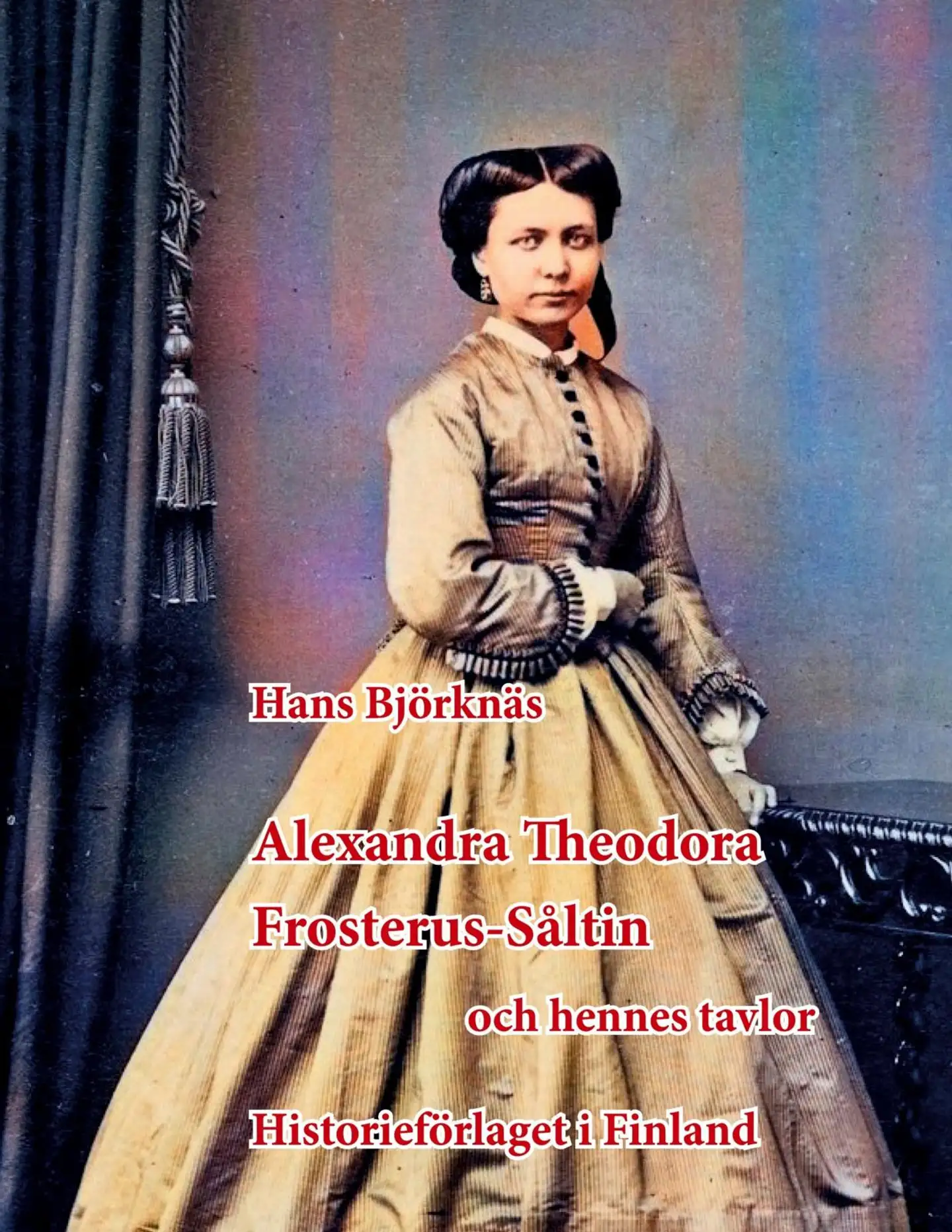 Björknäs, Alexandra Theodora Frosterus-Såltin - och hennes tavlor